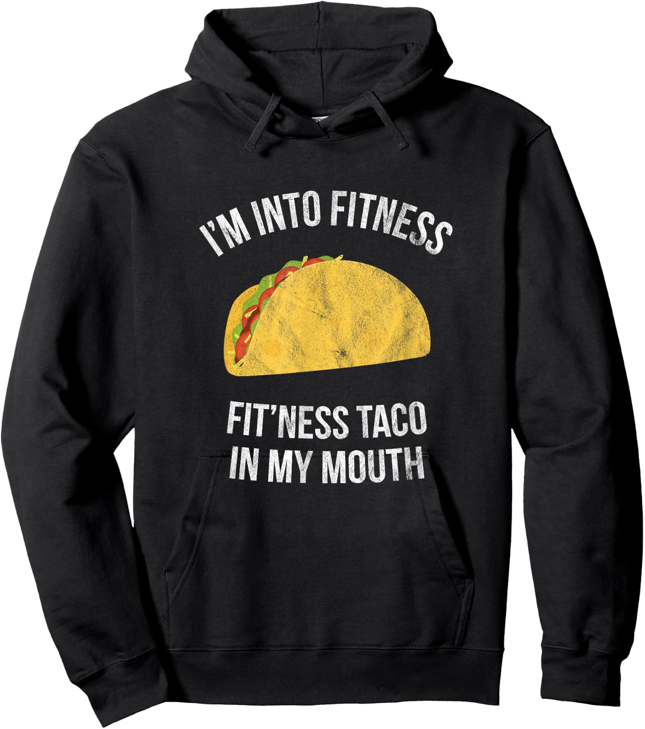 I'm into fitness - Fit'ness taco in my mouth Hoodie - Hoodie | Black