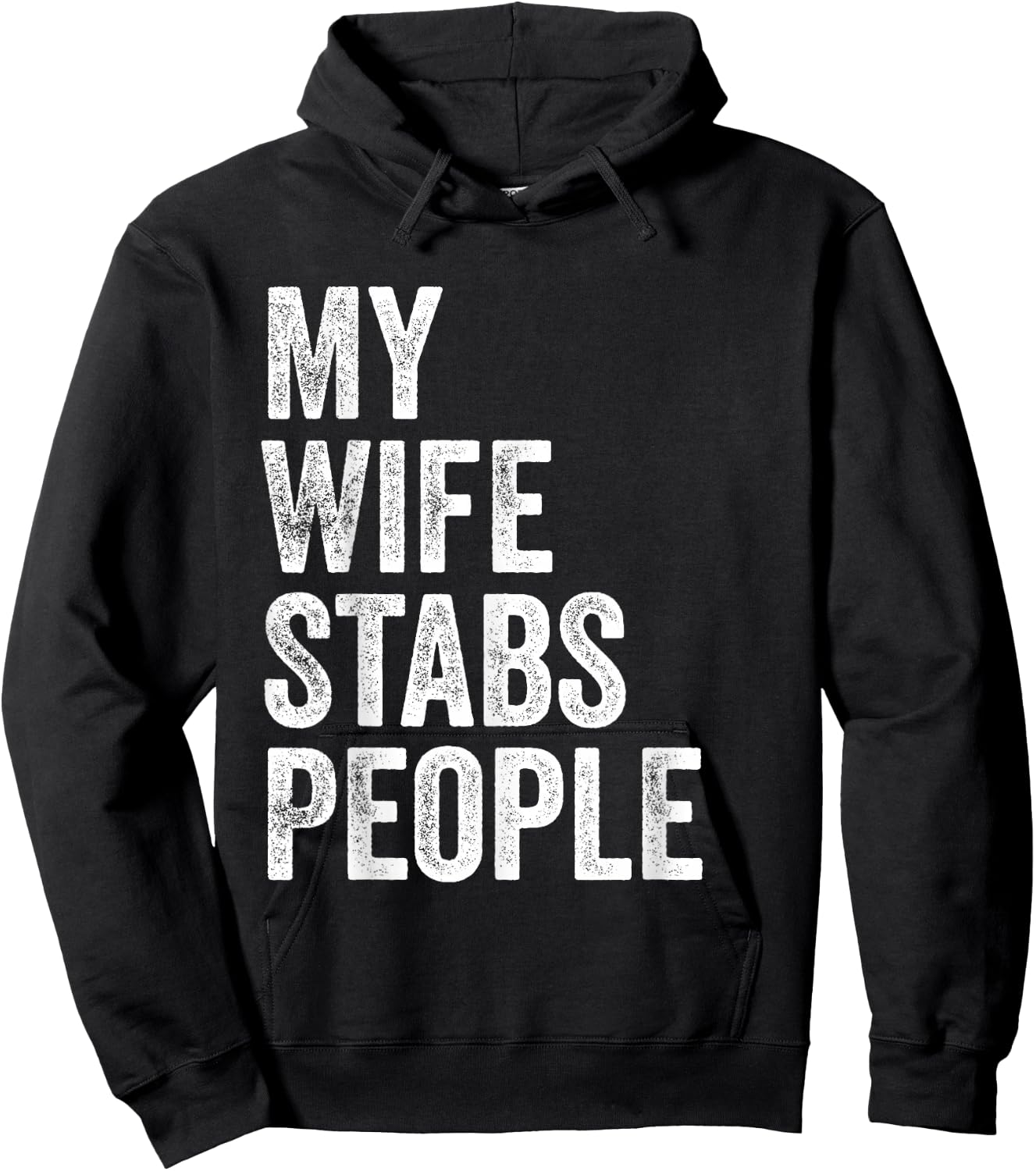 My Wife Stabs People Funny Wife Quote Hoodie - Hoodie | Black