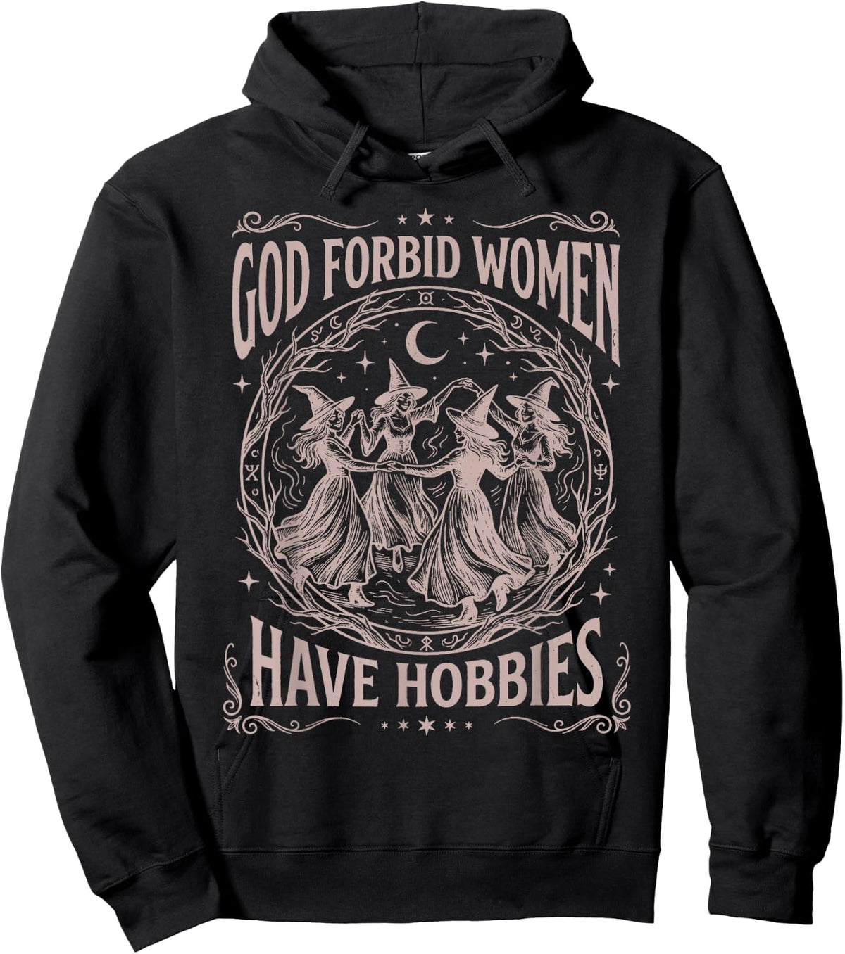 God Forbid Women Have Hobbies Funny Witchy Feminist Hoodie - Hoodie | Black