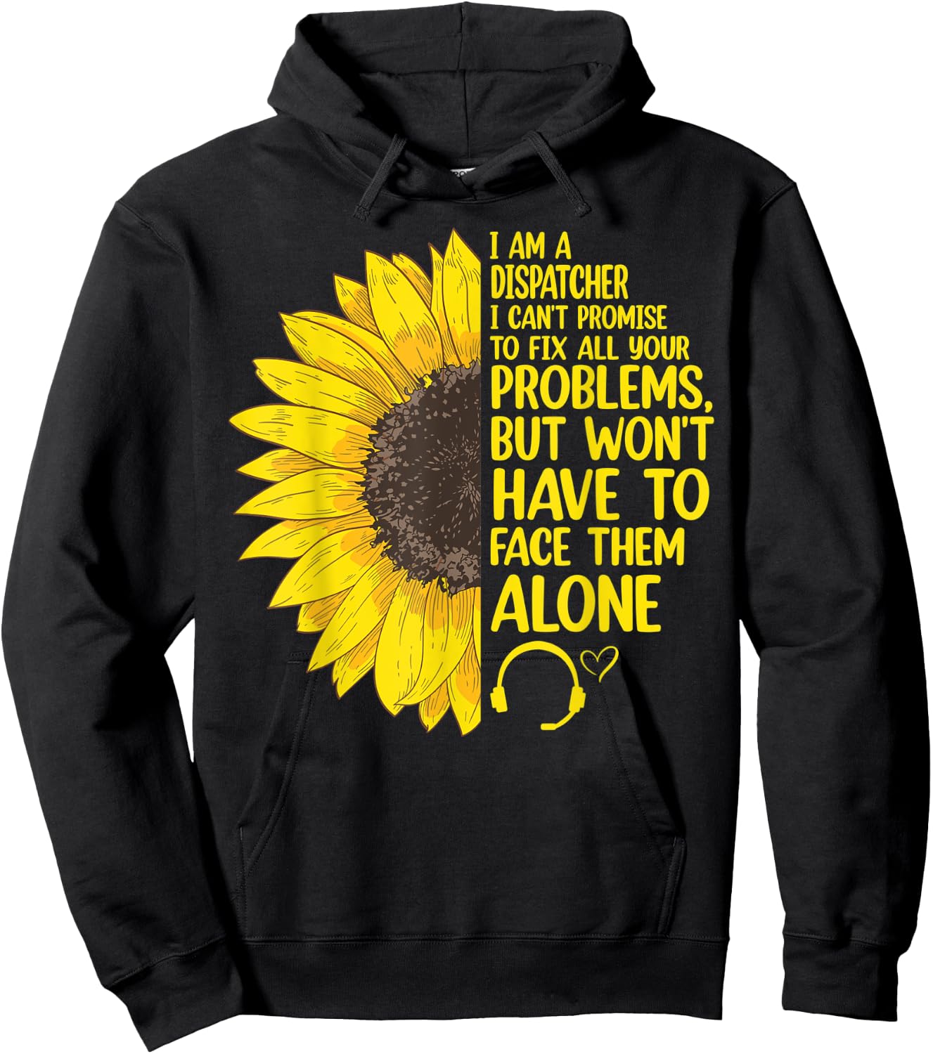 I'm A Dispatcher 911 Dispatch Operator EMS Sunflower Hoodie - Hoodie | Black