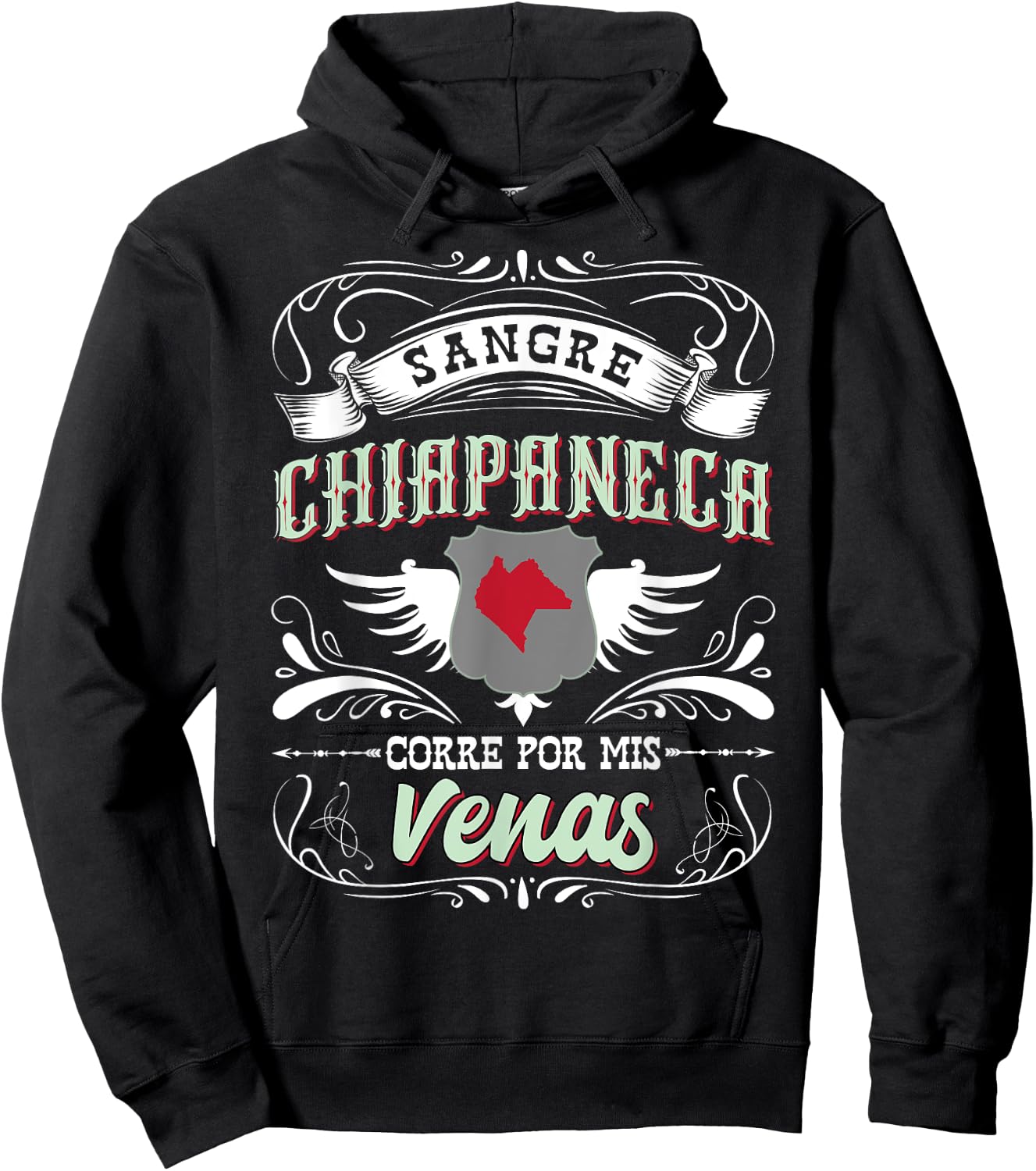 Camisa Chiapas Mexico Sangre Chiapaneca Corre Por Mis Venas Hoodie - Hoodie | Black