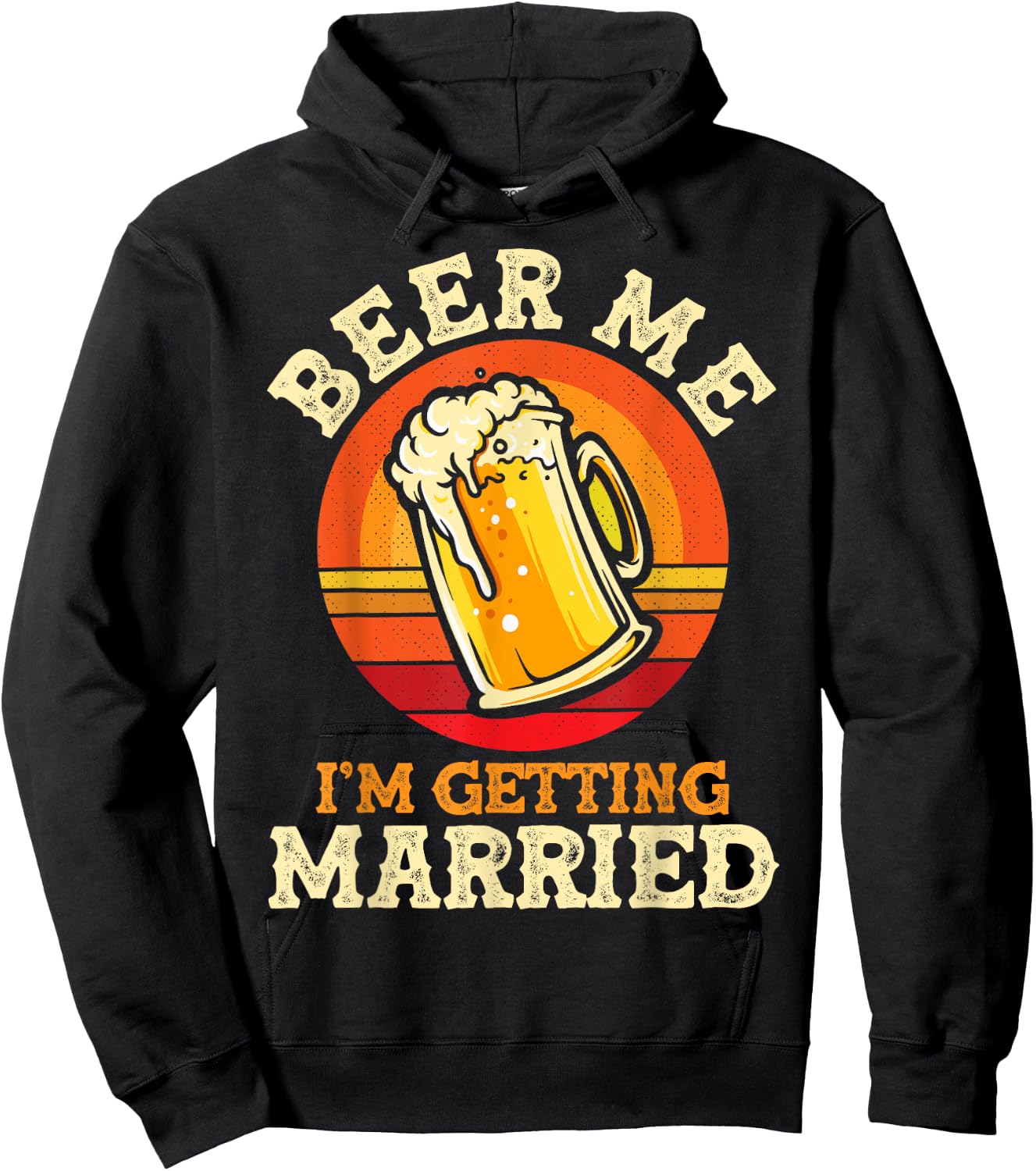 Beer Me I'm Getting Married Bachelor Party Bachelor Hoodie - Hoodie | Black