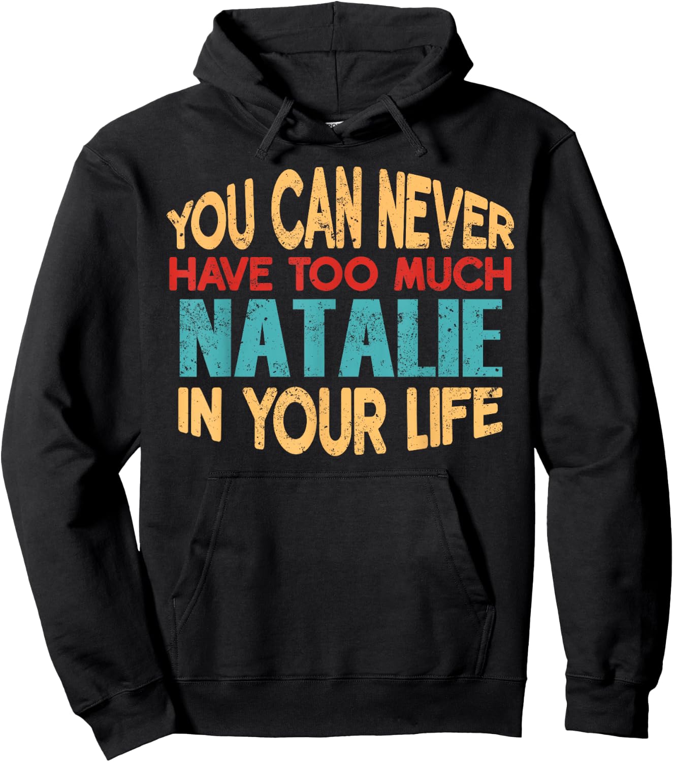 Funny Natalie Personalized First Name Joke Item Hoodie - Hoodie | Black