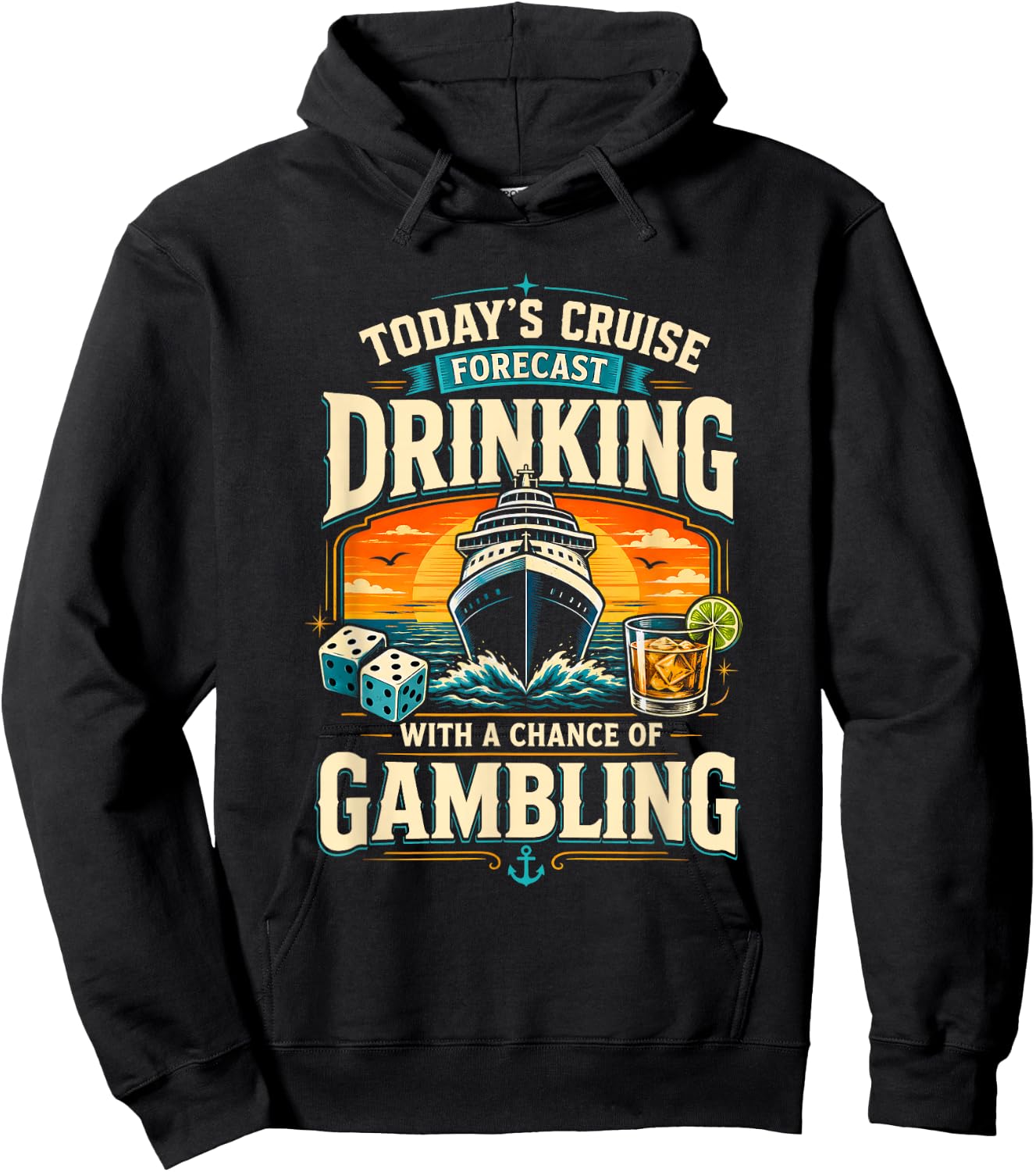 Today's Cruise Forecast Drinking with A Chance of Gambling Hoodie - Hoodie | Black