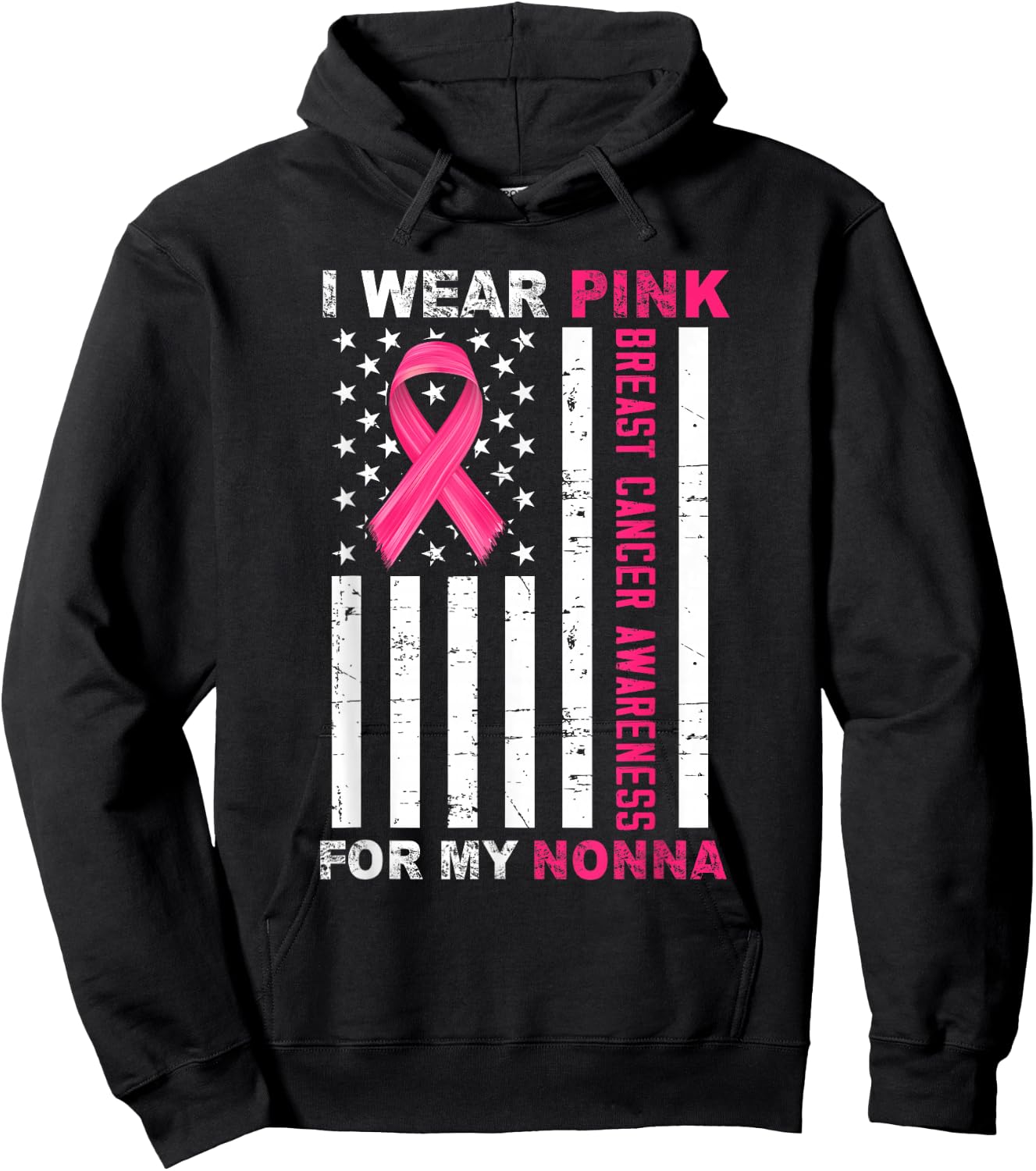 I Wear Pink For My Nonna Pink Ribbon Breast Cancer Us Flag Hoodie - Hoodie | Black
