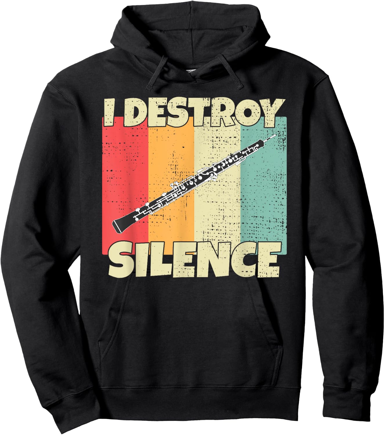Funny Oboe Instrument I Destroy Silence for Oboe Hoodie - Hoodie | Black