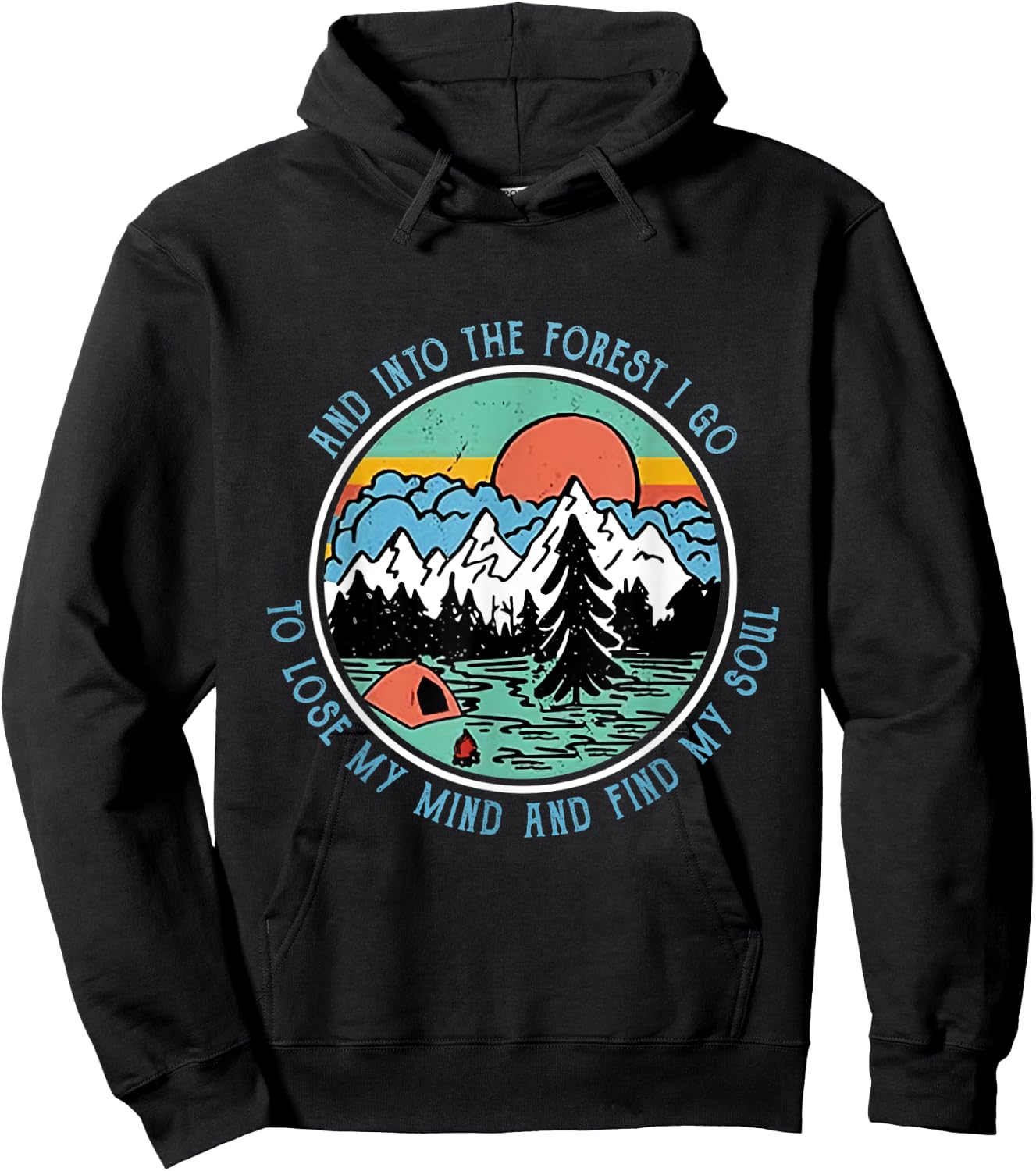 And Into the Forest I Go Camping Camper HikingT shirt Hoodie - Hoodie | Black
