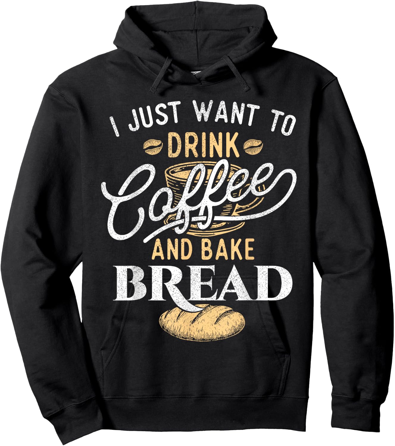 Drink Coffee and Bake Bread - Funny Baking Baker Bakery Hoodie - Hoodie | Black