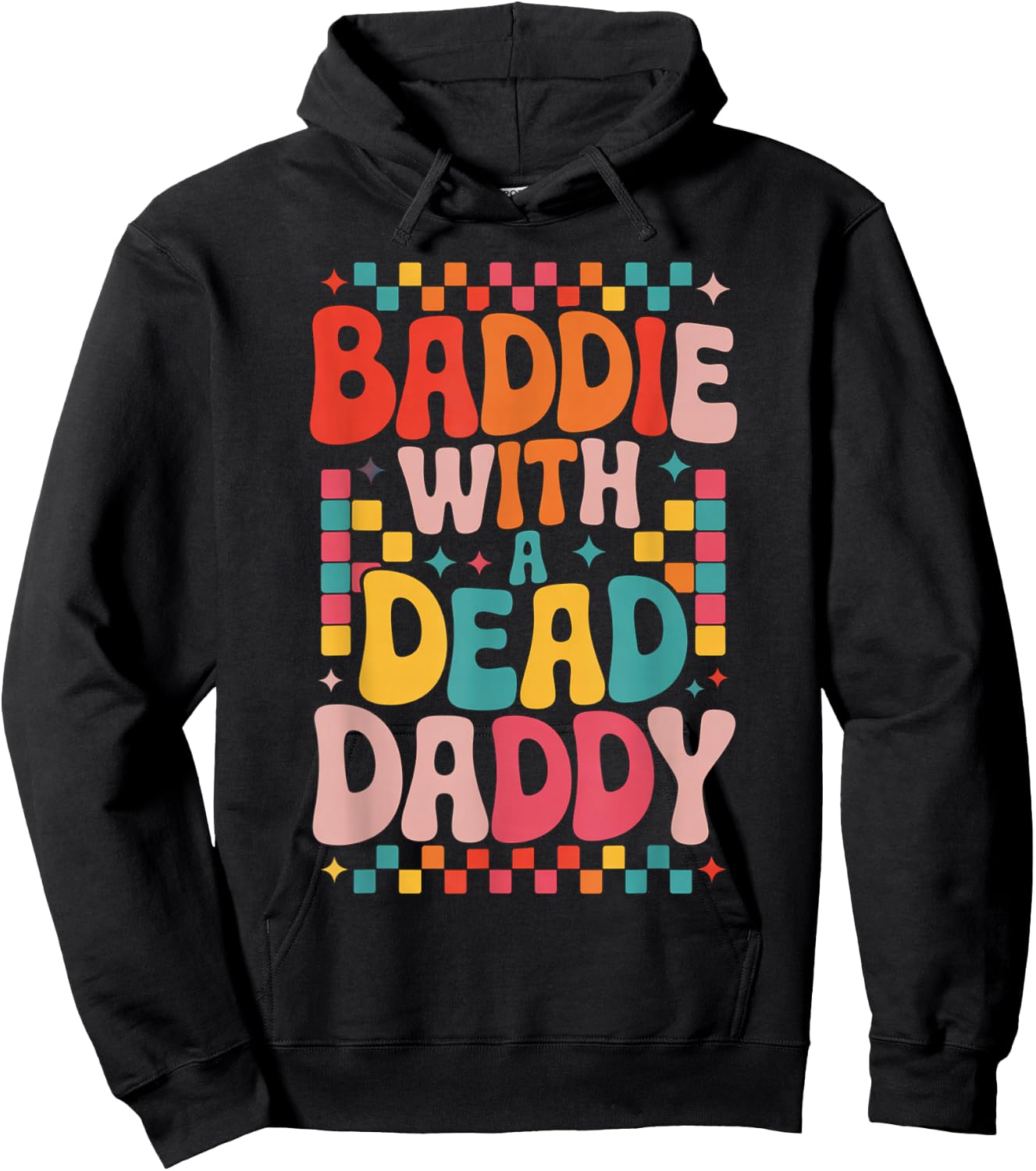 Baddie With A Dead Daddy Dead Dad Club Funny Baddie Hoodie - Hoodie | Black