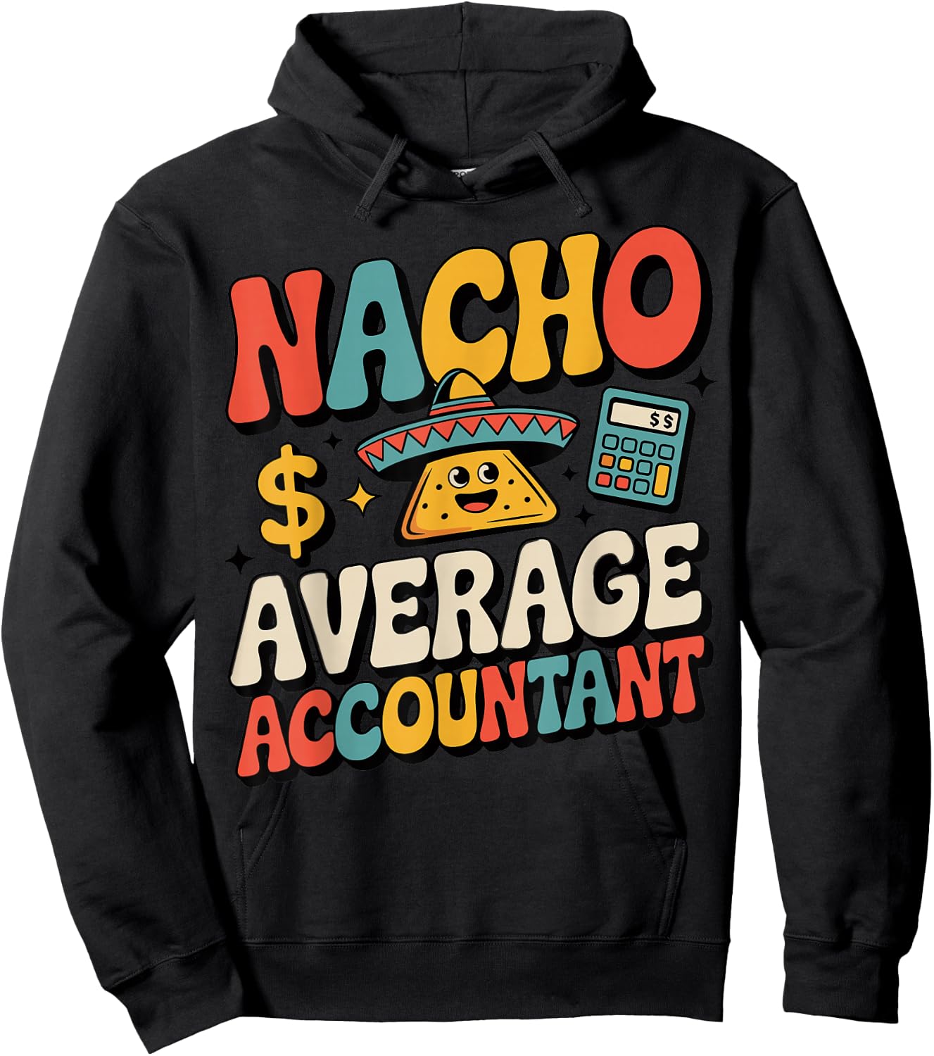 Funny Accounting Nacho Average Accountant Hoodie - Hoodie | Black