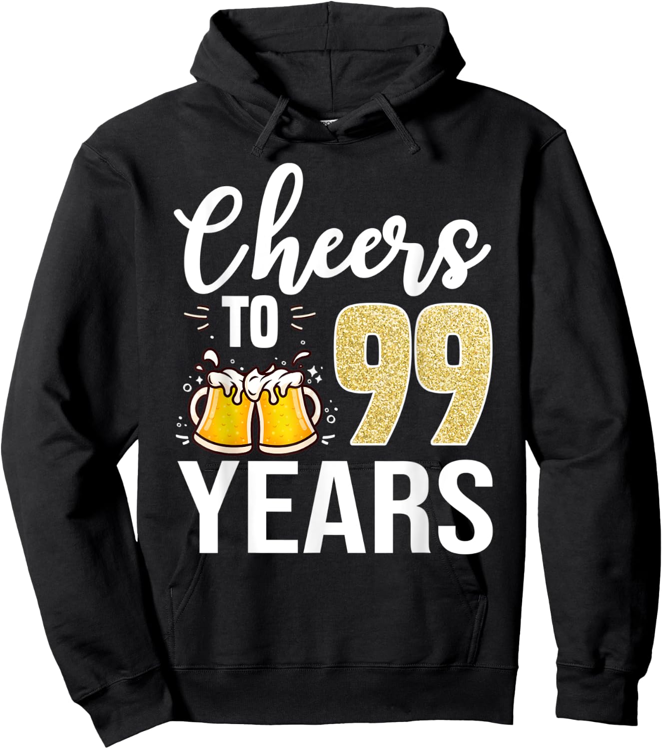 99th Birthday Cheers To 99 Years Old Beer Hoodie - Hoodie | Black