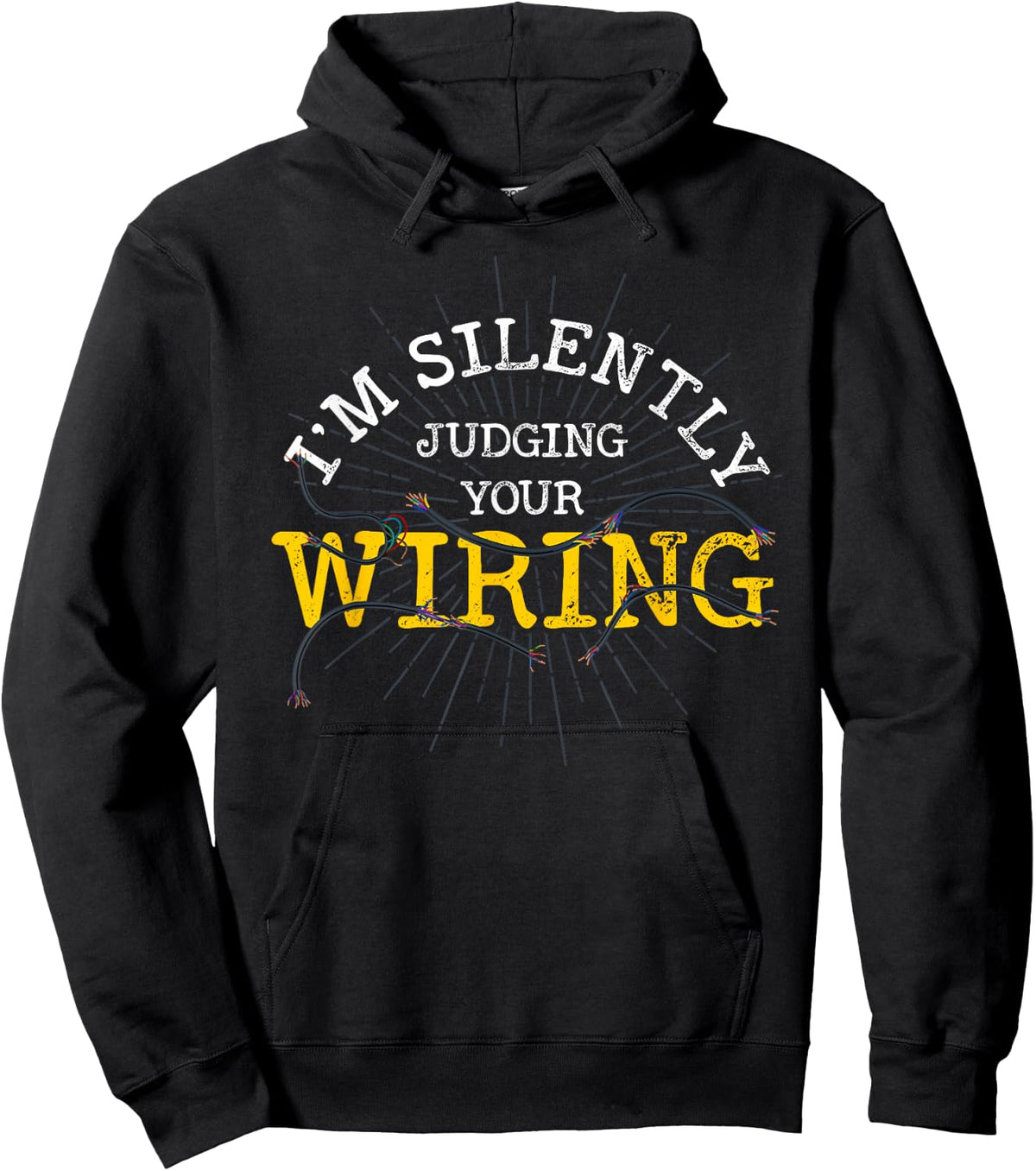Im Silently Judging Your Wiring Lineman Funny Electrician Hoodie - Hoodie | Black