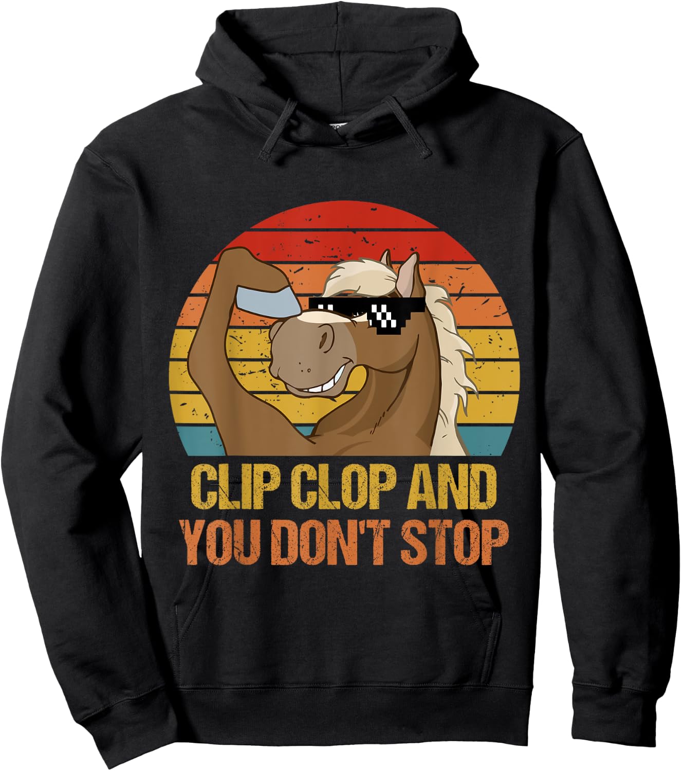 Vintage Clip-Clop And You Don't Stop, Funny Horse Quote Hoodie - Hoodie | Black