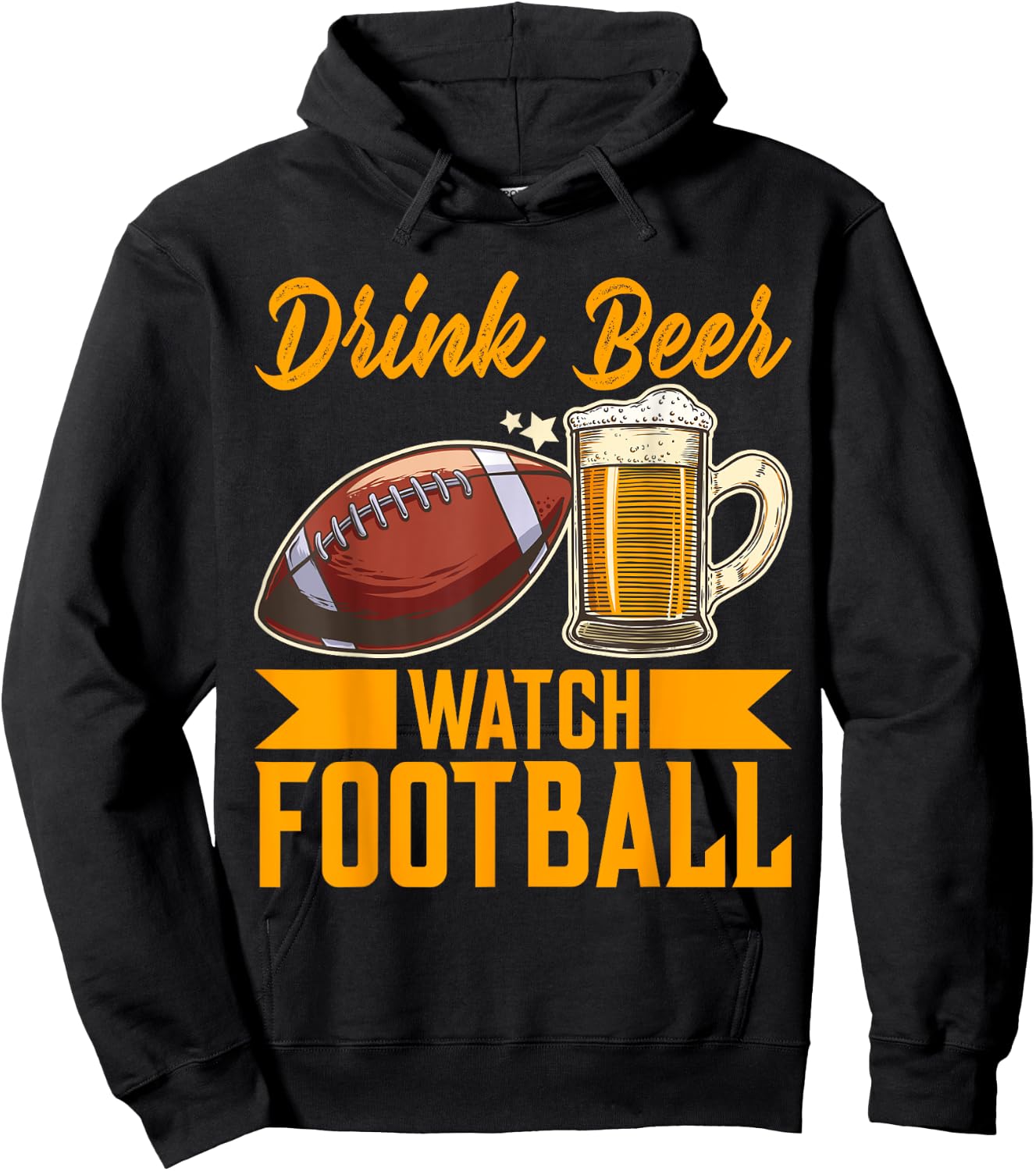 Drink Beer Watch Football Football Hoodie - Hoodie | Black