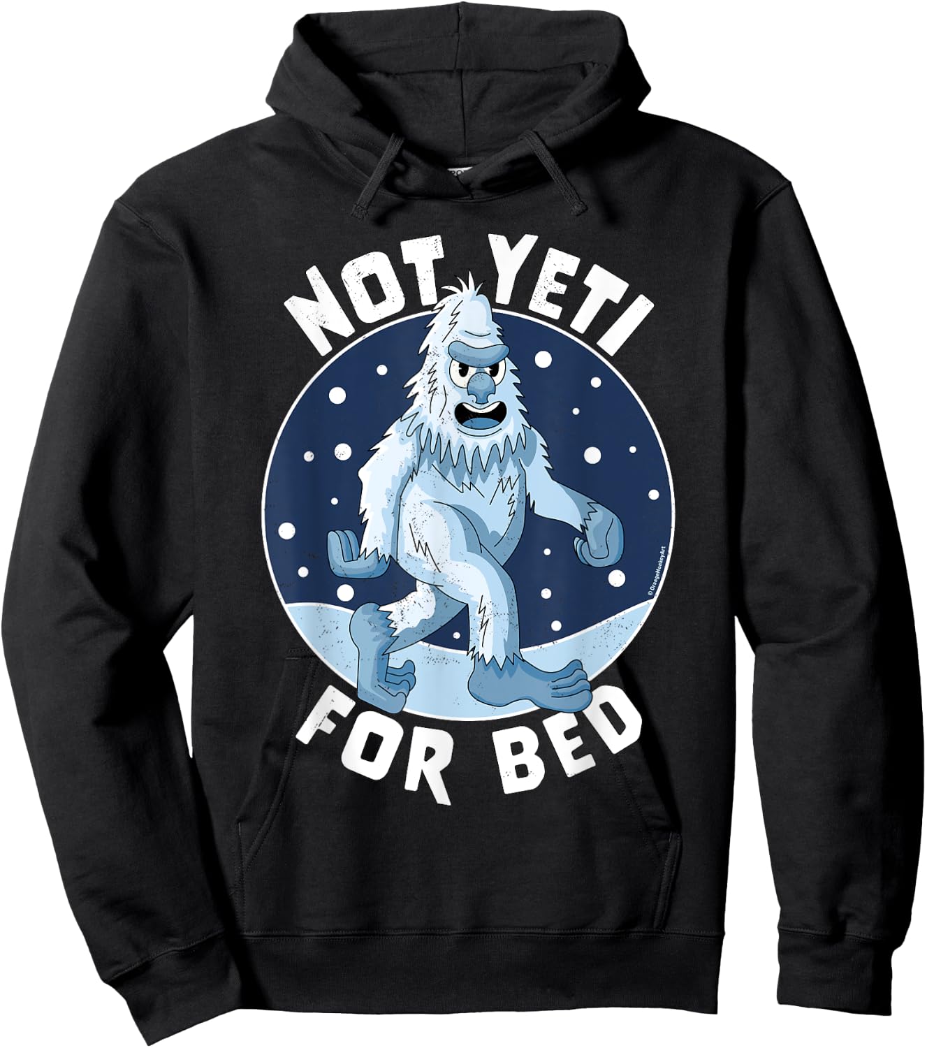Not Yeti For Bed Pajamas - Not Ready For Bed Funny Yeti Hoodie - Hoodie | Black
