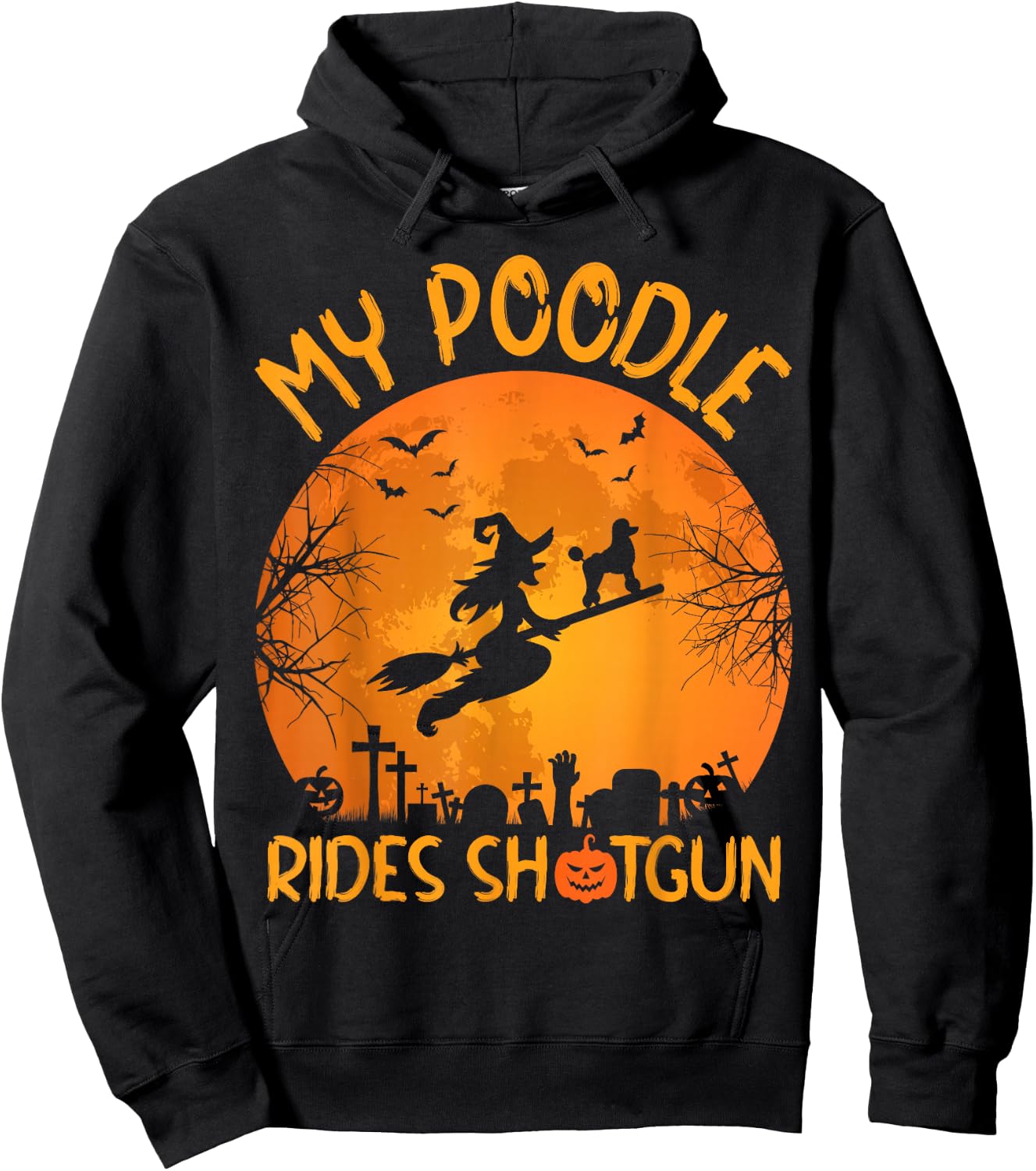 Funny My Poodle Riding Shotgun Witch Halloween Hoodie - Hoodie | Black