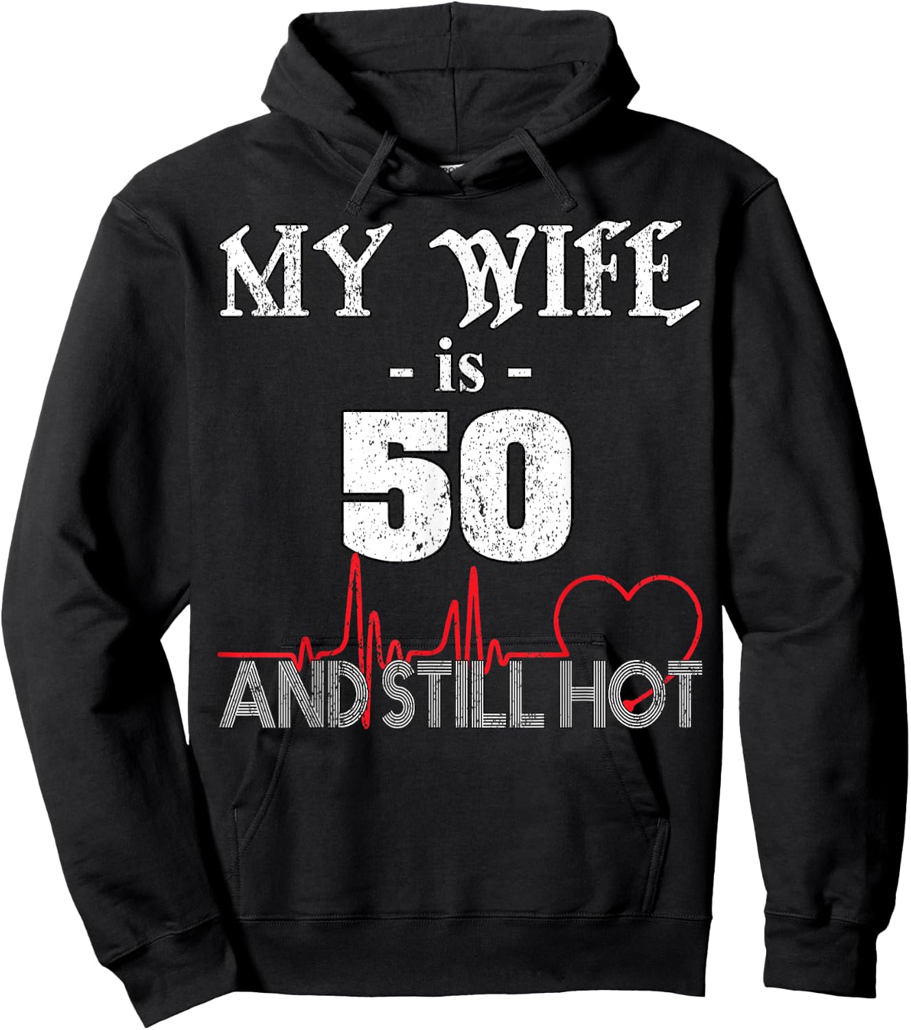 Funny Wife 50th B-day My Wife Is 50 And Still Hot Hoodie - Hoodie | Black