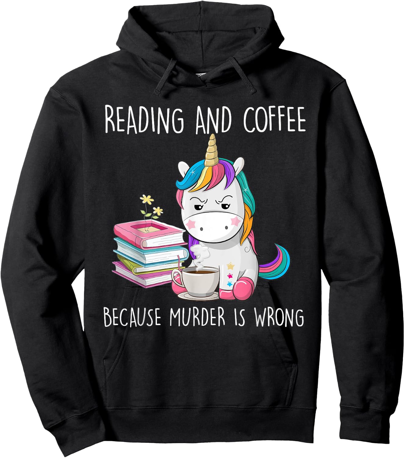 Funny Unicorn Reading And Coffee Because Murder Is Wrongs Hoodie - Hoodie | Black