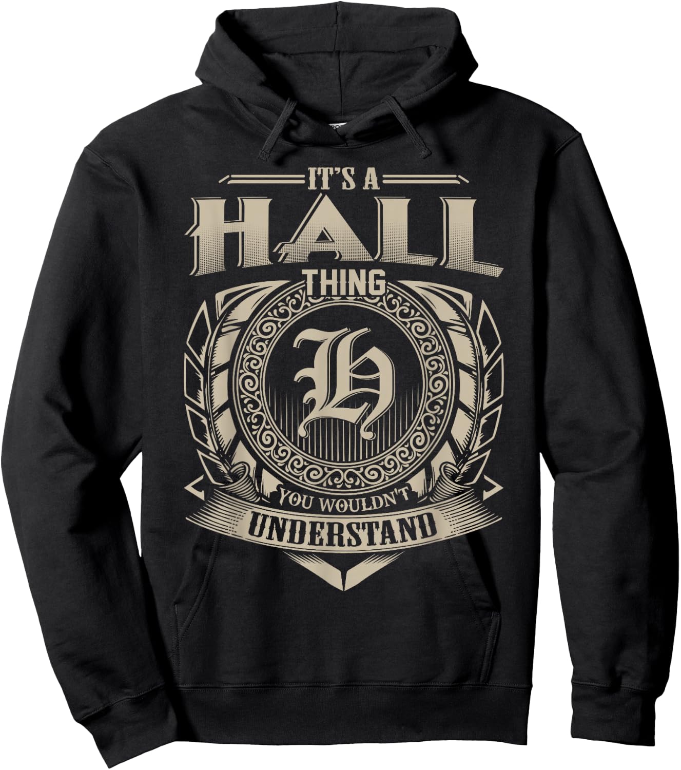 It's A HALL Thing You Wouldn't Understand Name Vintage Hoodie - Hoodie | Black