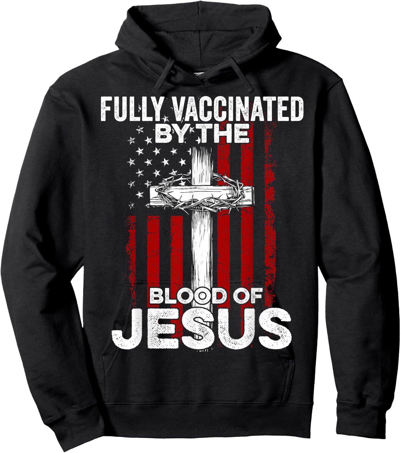 Fully Vaccinated By The Blood Of Jesus Christian USA Flag Hoodie - Hoodie | Black
