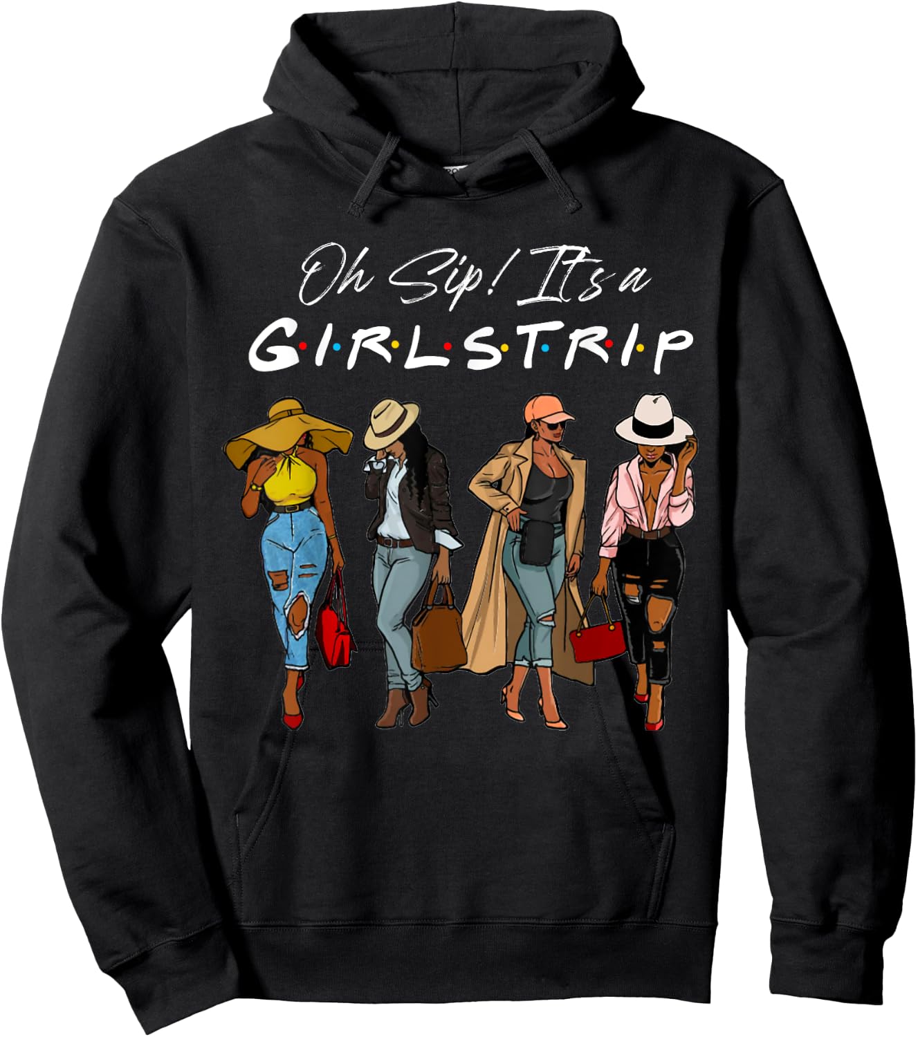 Oh Sip It's A Girls Trip Funny Black Sistas Wine Party Women Hoodie - Hoodie | Black