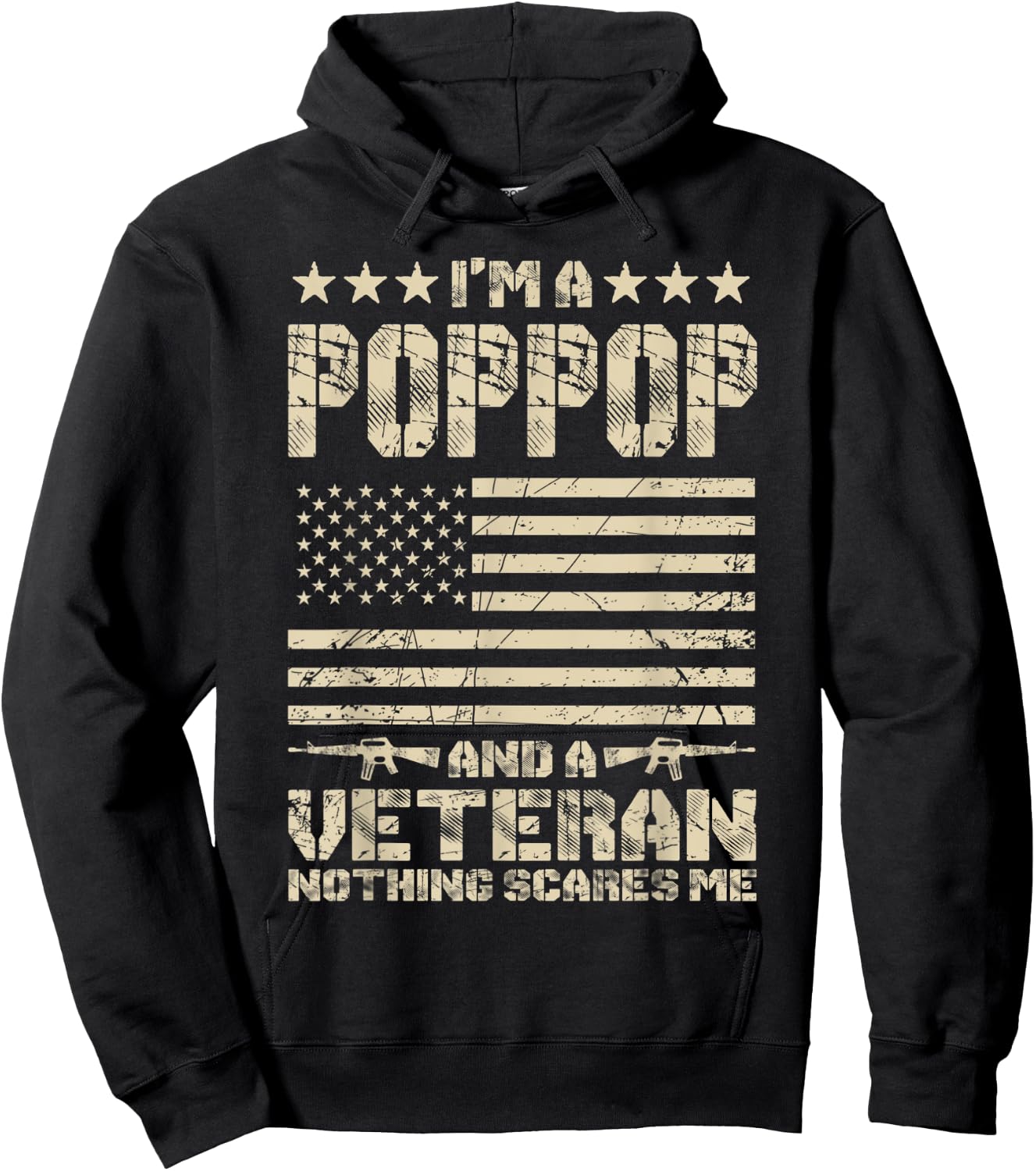 I'm a Poppop and a Veteran Nothing Scares Me Proud US Army Hoodie - Hoodie | Black