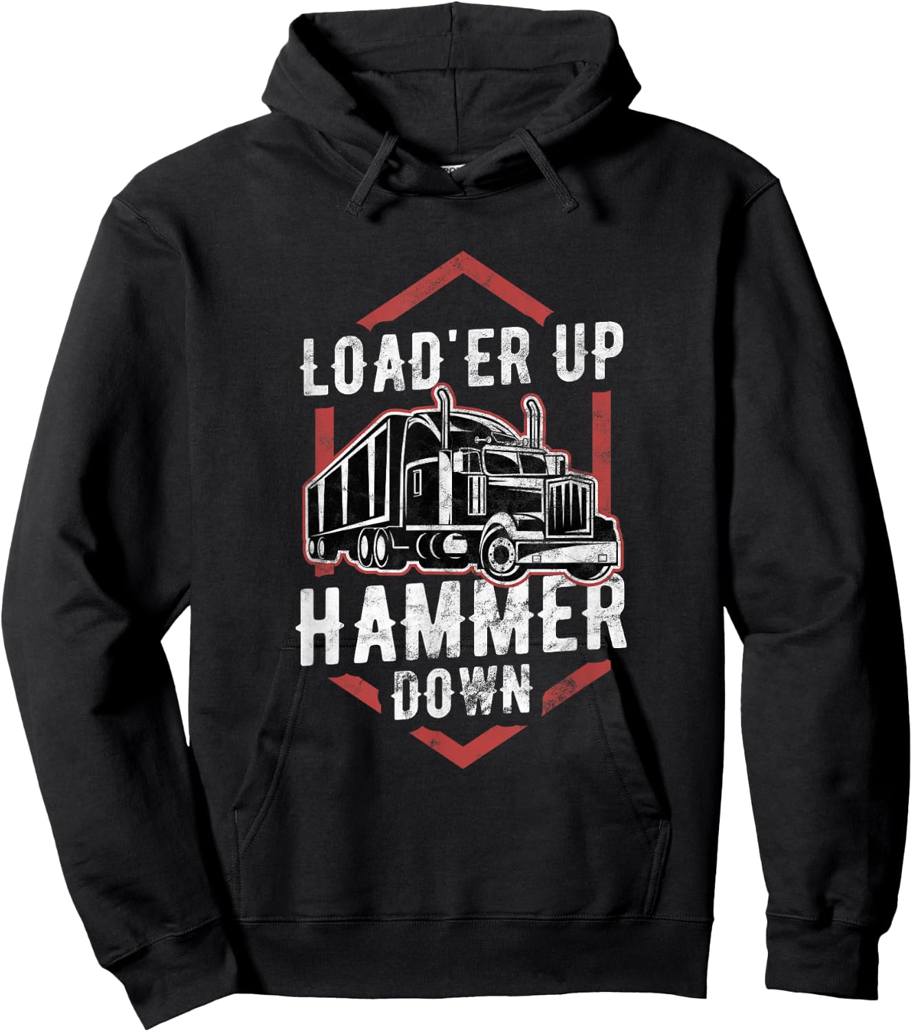 Load'er Up Hammer Down Funny Trucker Gift Truck Driver Hoodie - Hoodie | Black