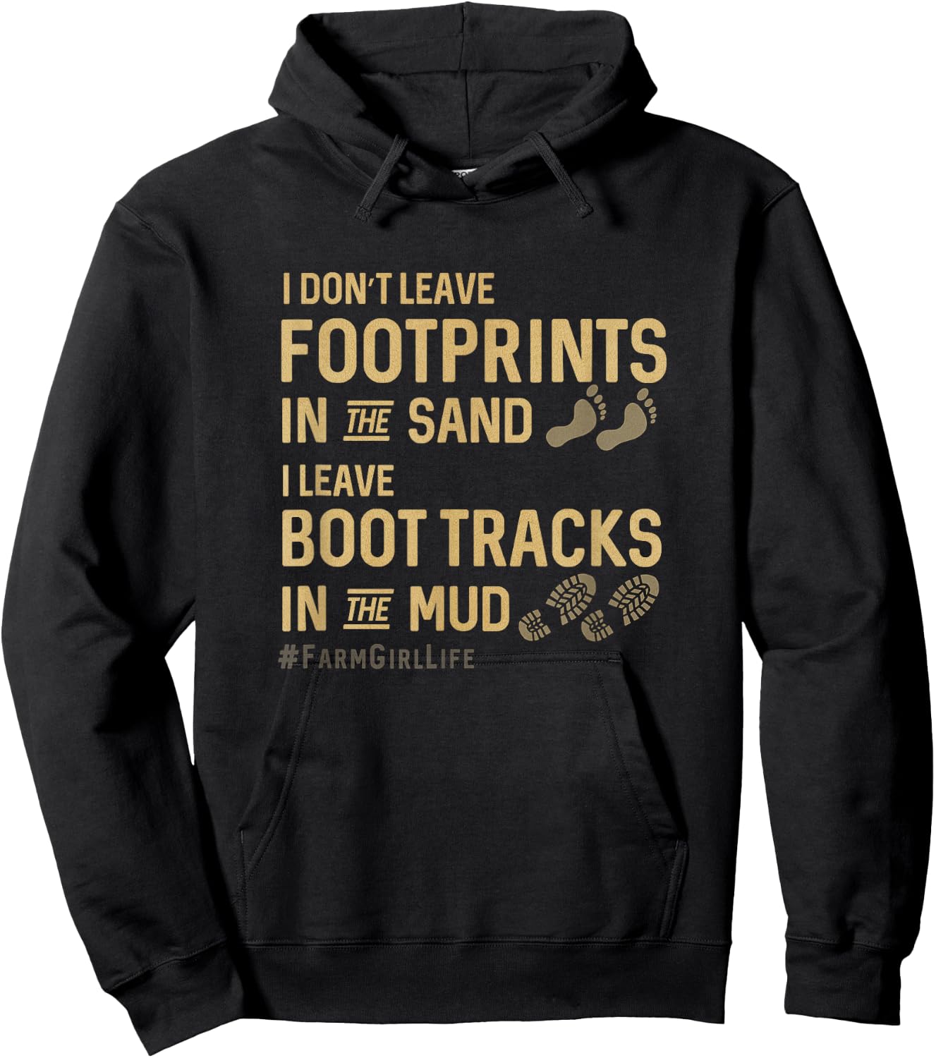 Funny Graphic Farm Girl Life T Shirt Boot Tracks in the Mud Hoodie - Hoodie | Black