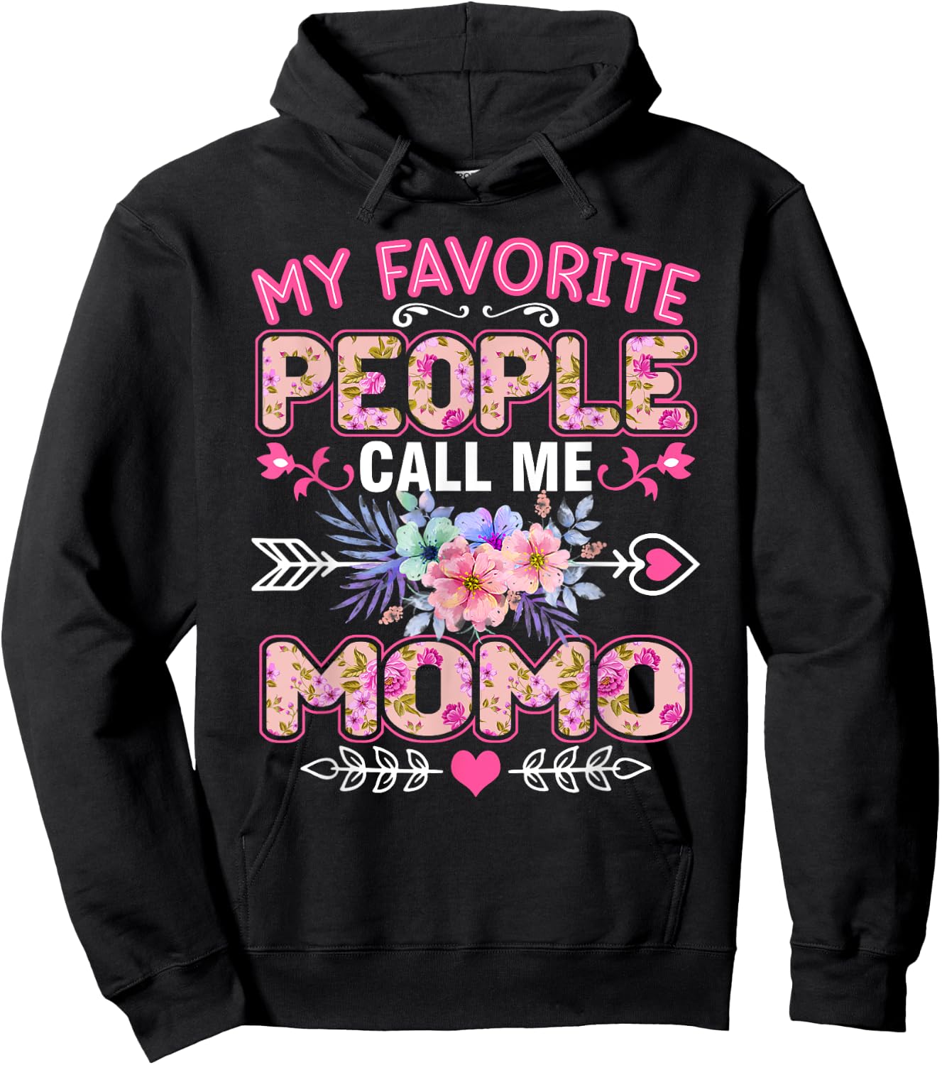 My Favorite People Call Me Momo Shirt Funny Mother's Day Hoodie - Hoodie | Black