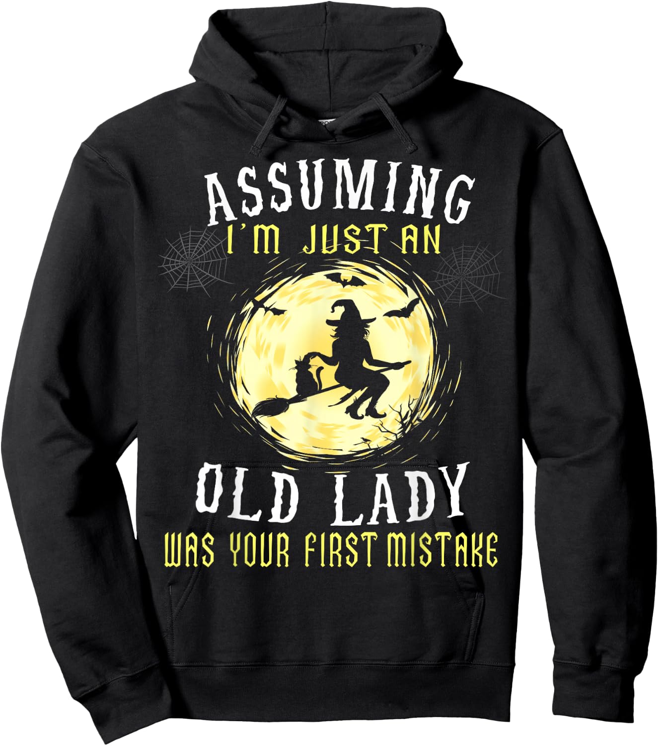 Assuming I'm Just An Old Lady Was Your First Mistake Witch Hoodie - Hoodie | Black
