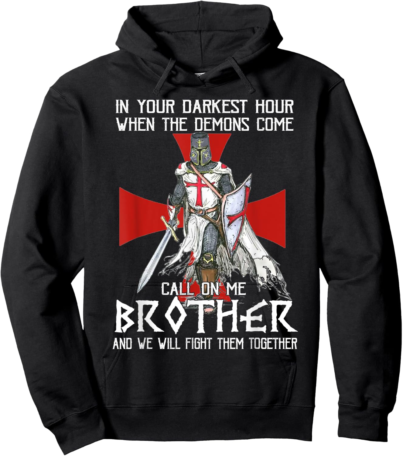 Knight Templar Warrior Call On Me Brother Fight Together Hoodie - Hoodie | Black