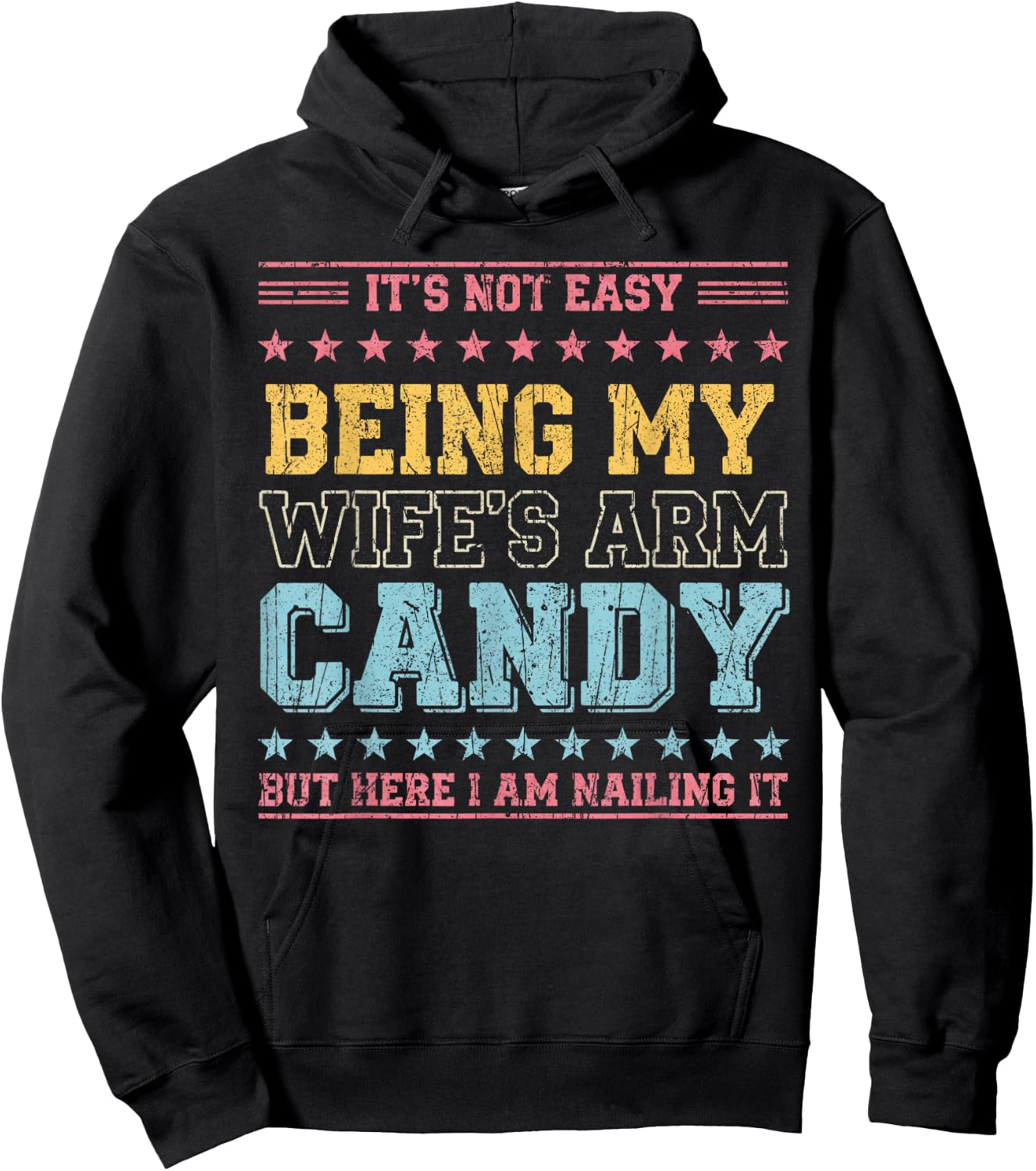 It's Not Easy Being My Wife's Arm Candy Hoodie - Hoodie | Black