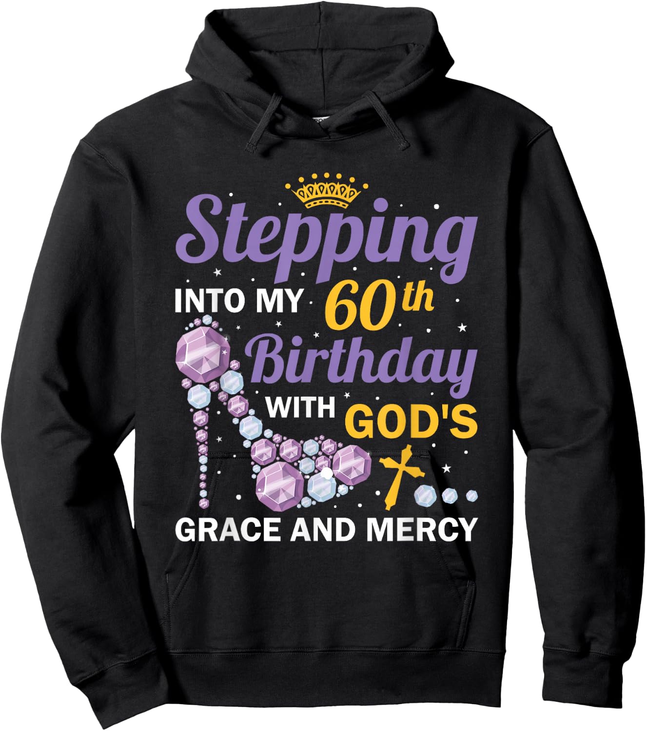 Stepping into my 60th birthday with gods grace and mercy Hoodie - Hoodie | Black