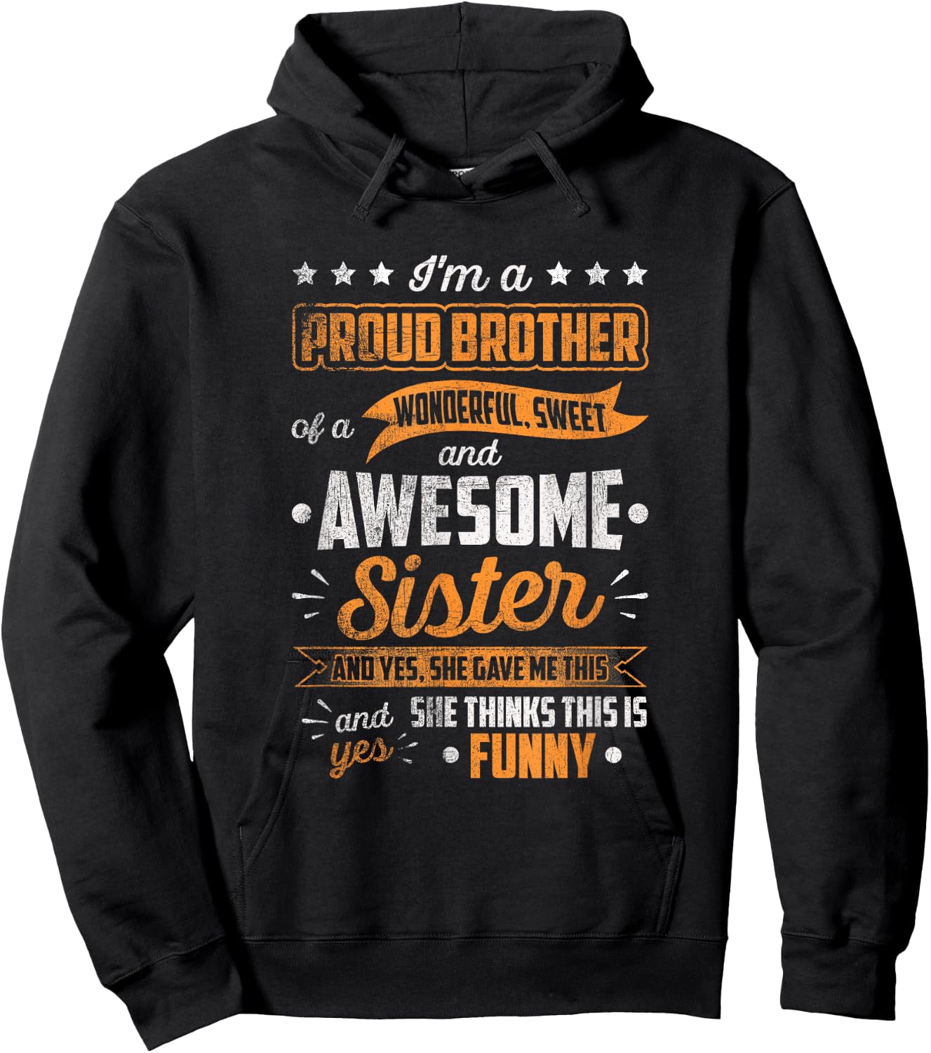 I'm A Proud Brother Of A Wonderful Sister Funny Sibling Hoodie - Hoodie | Black