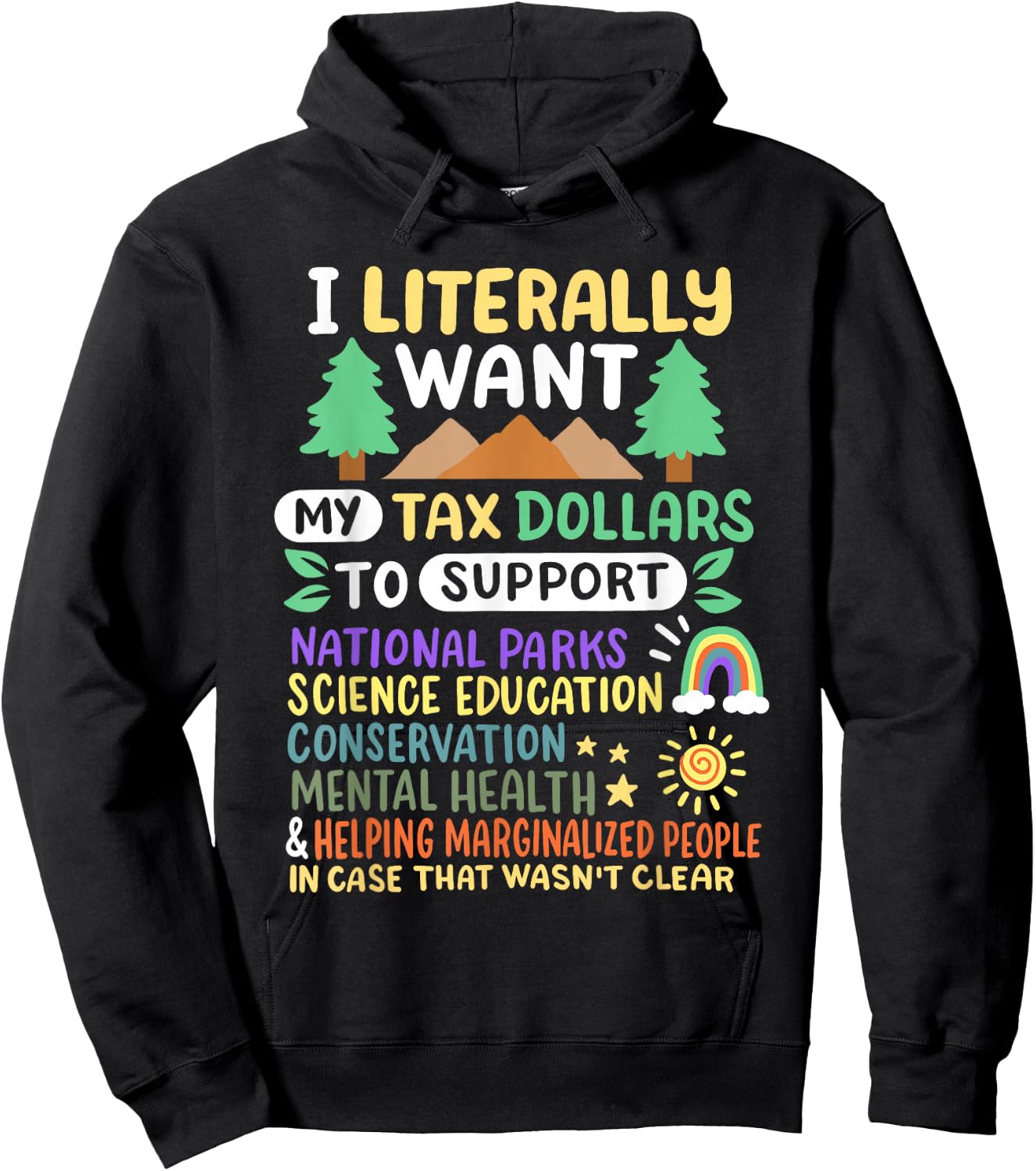 I Literally Want My Tax Dollars to Support National Parks US Hoodie - Hoodie | Black