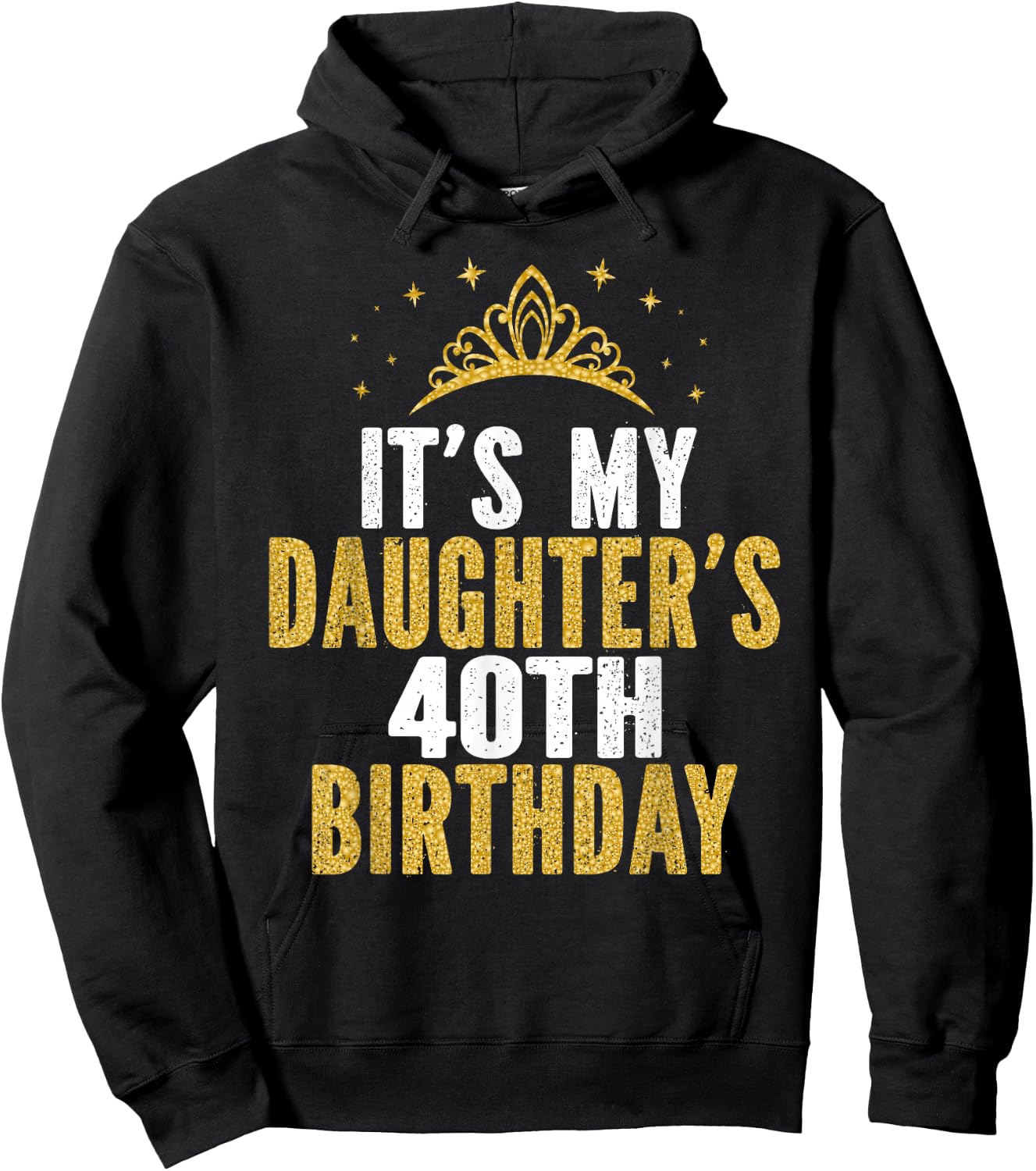It's My Daughter's 40th Birthday Idea for 40 Years Old Woman Hoodie - Hoodie | Black