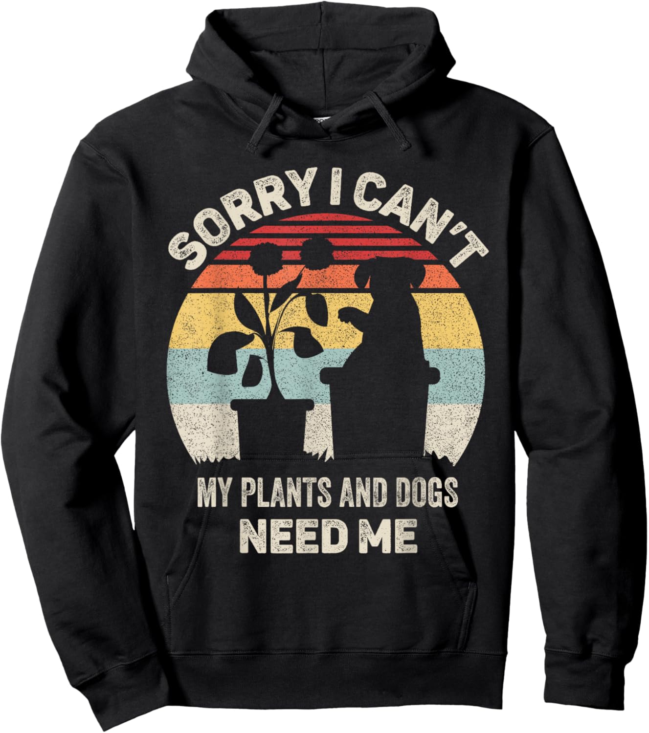 Vintage Retro Sorry I Can't My Plants And Dogs Need Me Hoodie - Hoodie | Black