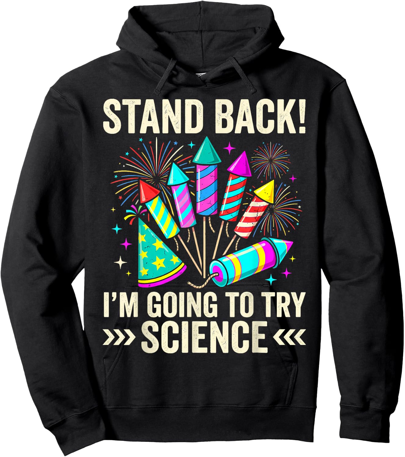 Stand Back I'm Going to Try Science Fireworks Fun Hoodie - Hoodie | Black