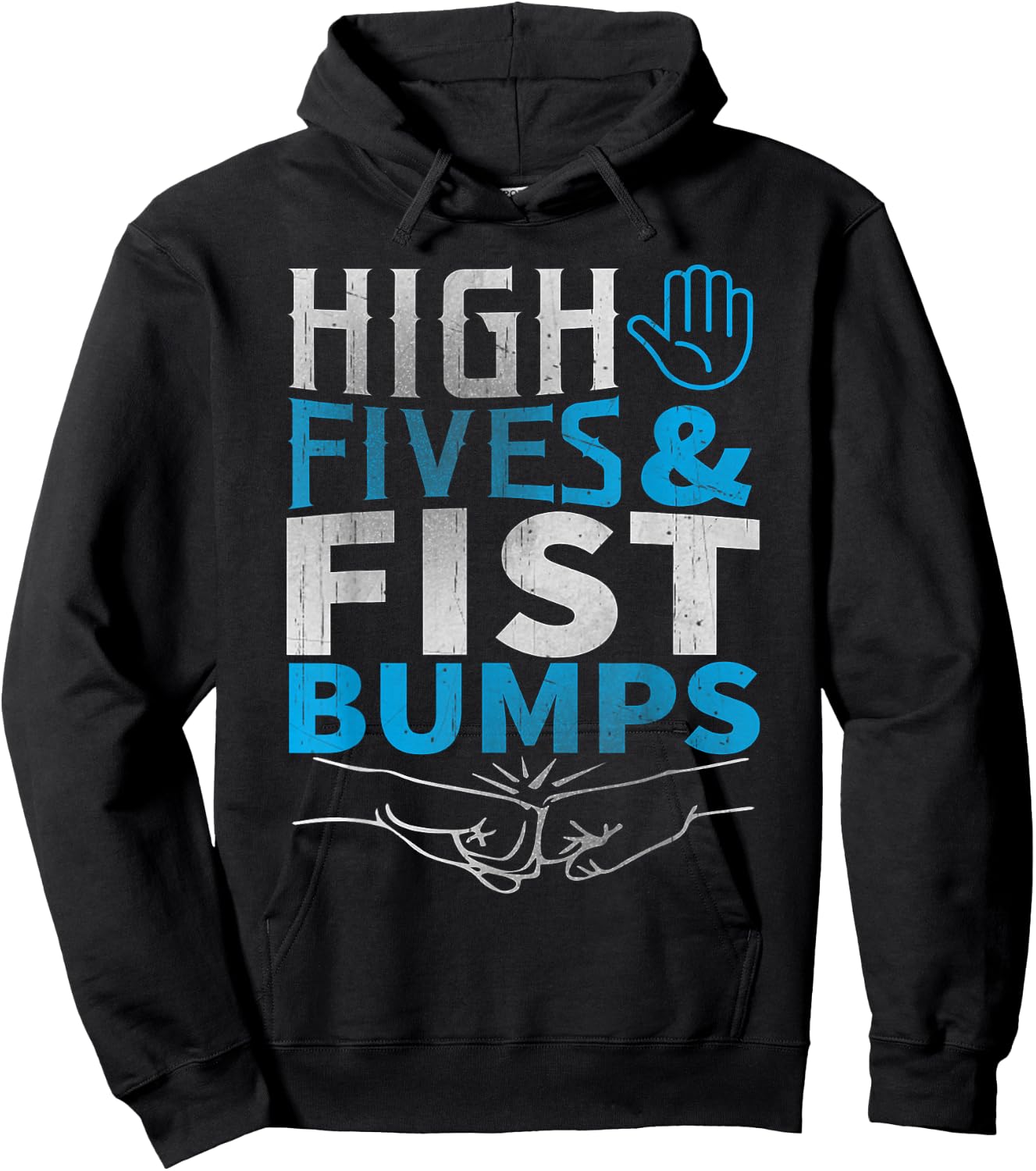 High Fives and Fist Bumps Shirt! Hoodie - Hoodie | Black