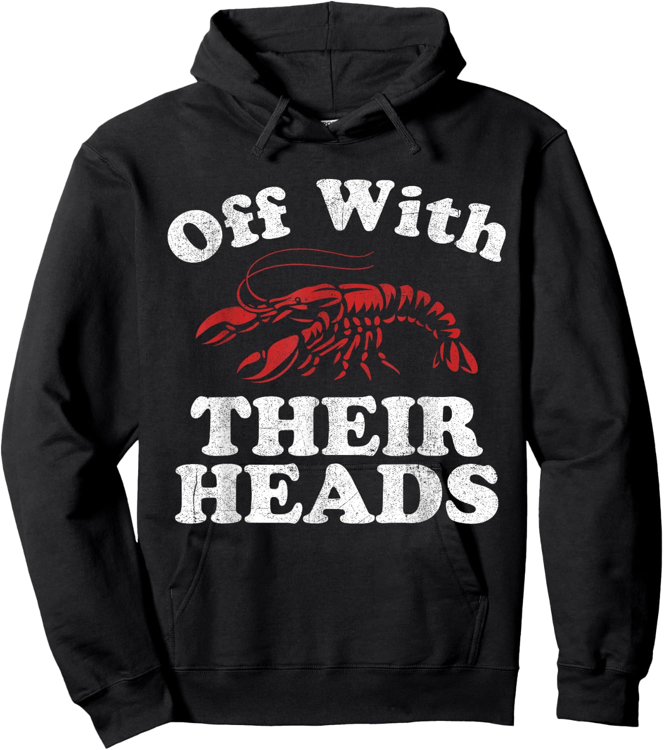 Off With Their Heads Funny Crawfish Boil Mardi Gras Cajun Hoodie - Hoodie | Black