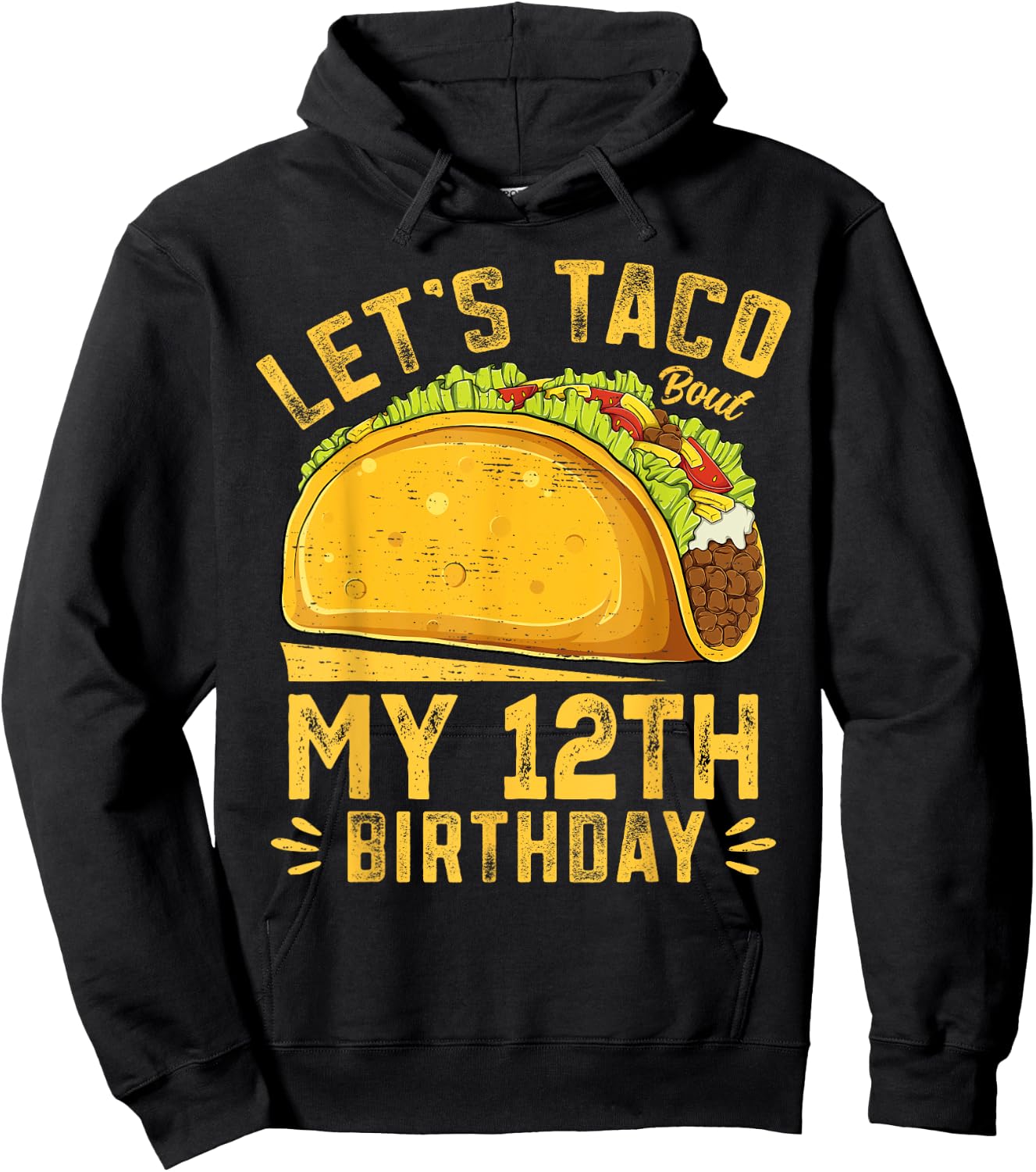Funny 12 Year Old Let's Taco Bout My 12th Birthday Hoodie - Hoodie | Black