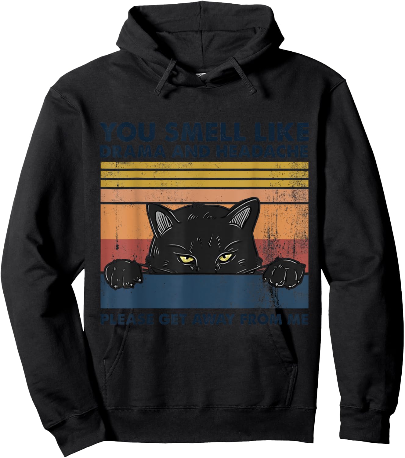 Black Cat You Smell Like Drama And Headache Get Away From Me Women Hoodie - Hoodie | Black