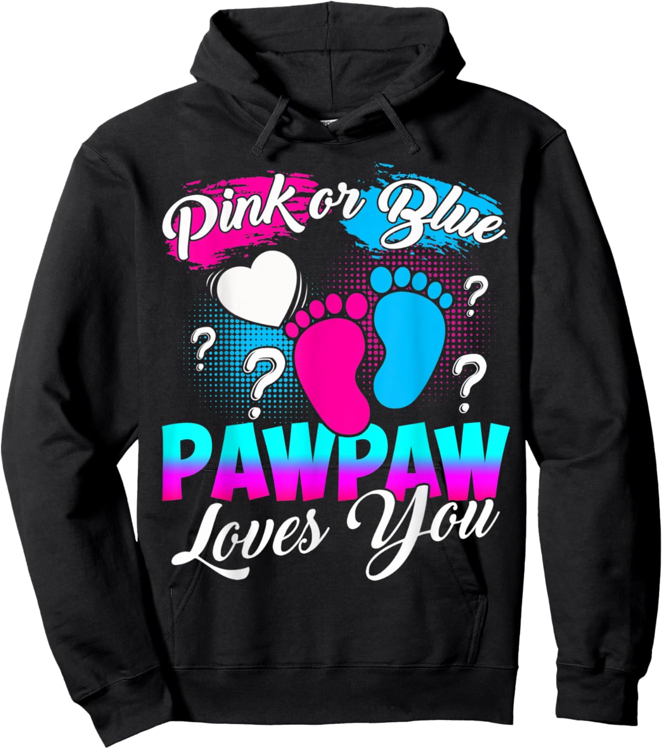 Gender Reveal Pink Or Blue Pawpaw Loves You Hoodie - Hoodie | Black