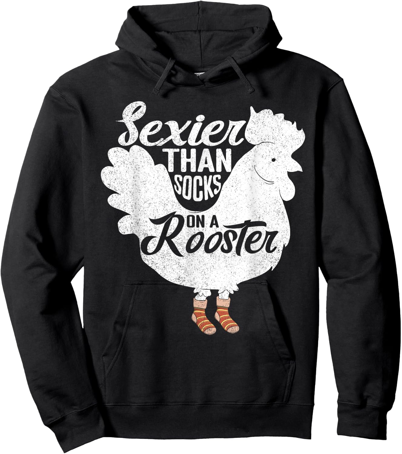 Sexier Than Socks On A Rooster Design for Chicken Lovers Hoodie - Hoodie | Black