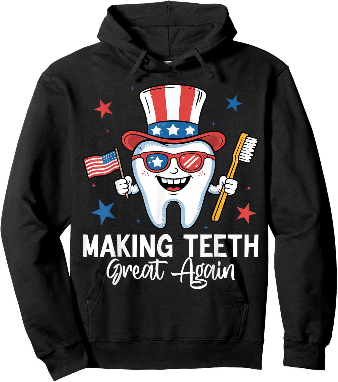 Making Teeth Great Again 4th Of July Dentist America USA Hoodie - Hoodie | Black