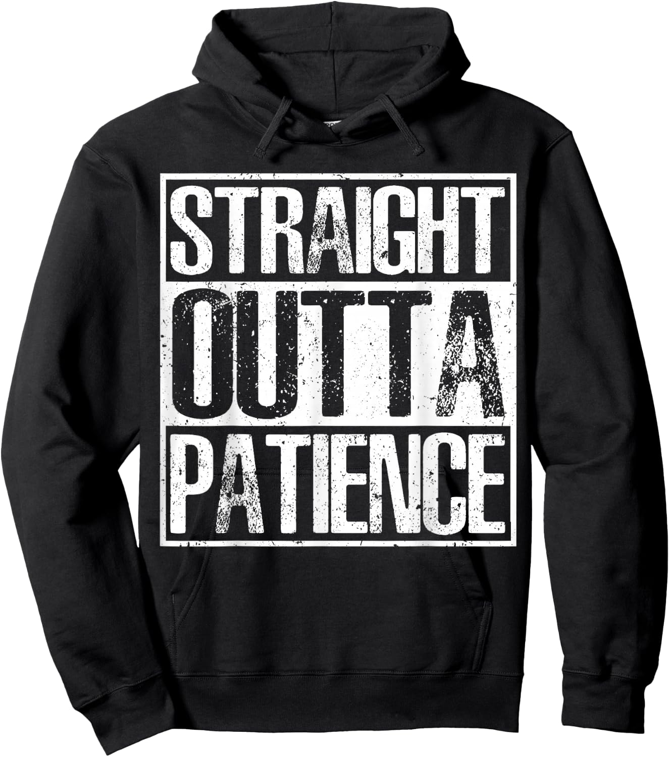 Straight Outta Patience Humor Hoodie - Hoodie | Black