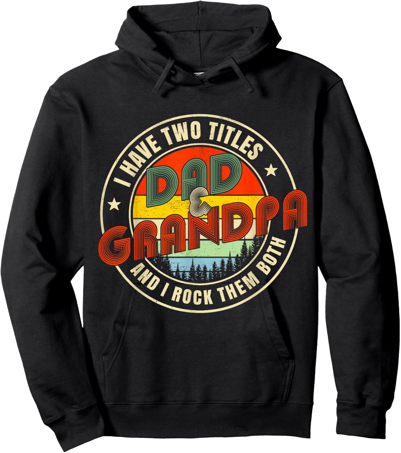 I Have Two Titles Dad and Grandpa Funny Grandpa Fathers Day Hoodie - Hoodie | Black