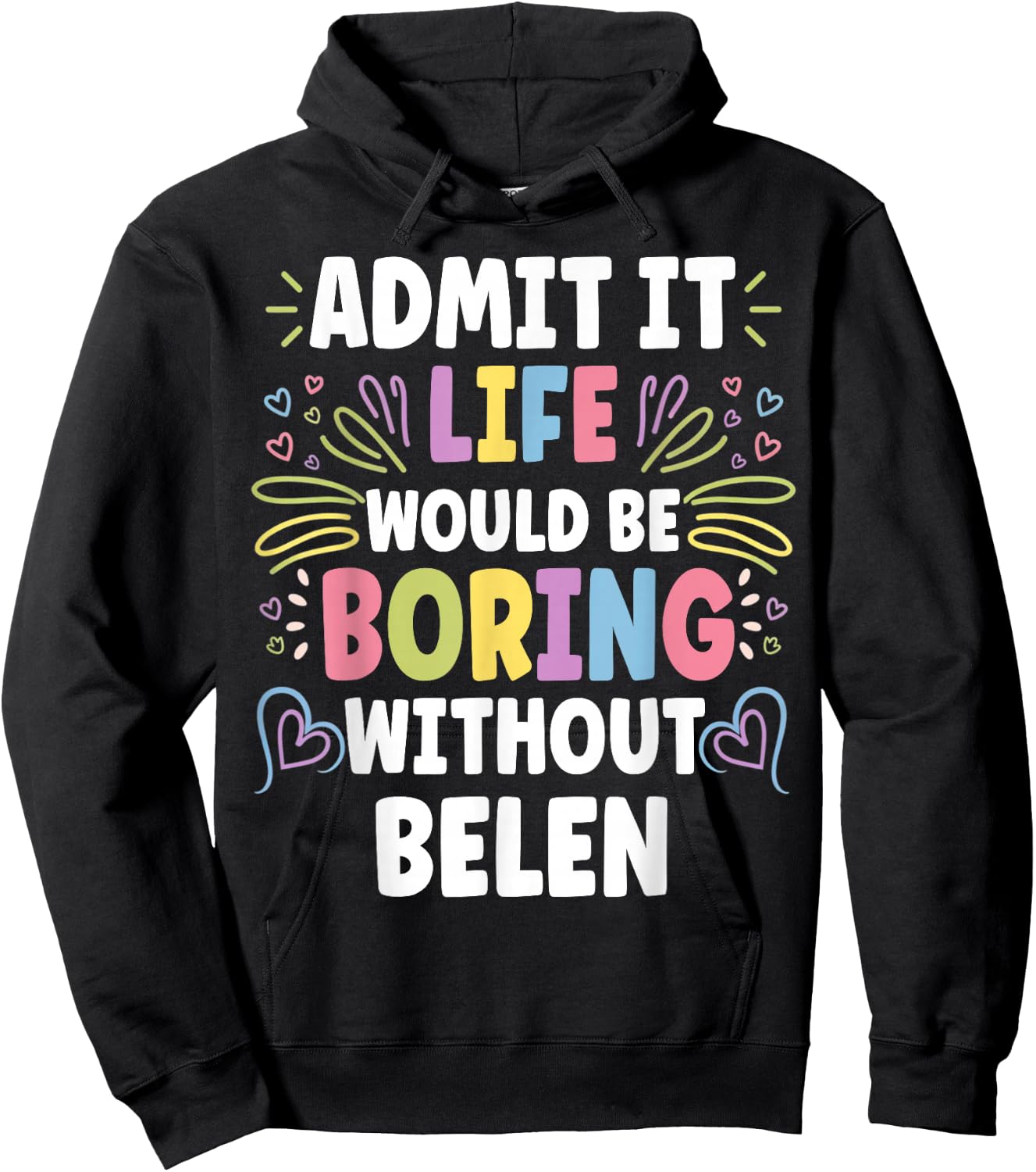 BELEN Personalized Name Funny Cute Custom BELEN Name Hoodie - Hoodie | Black