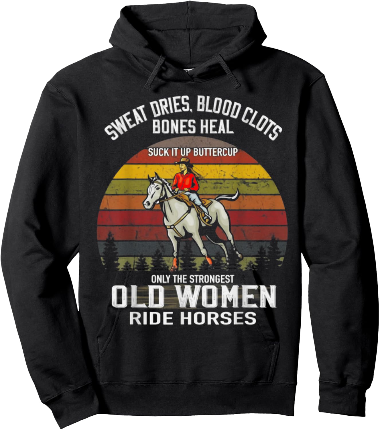 Only The Strongest Old Women Ride Horses Funny Horse Lovers Hoodie - Hoodie | Black