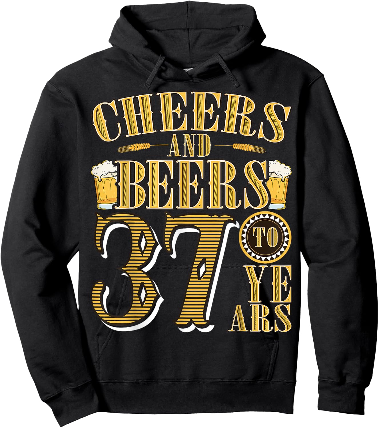 Cheers & Beers to My 37 Years Funny 37th Birthday Gift Hoodie - Hoodie | Black